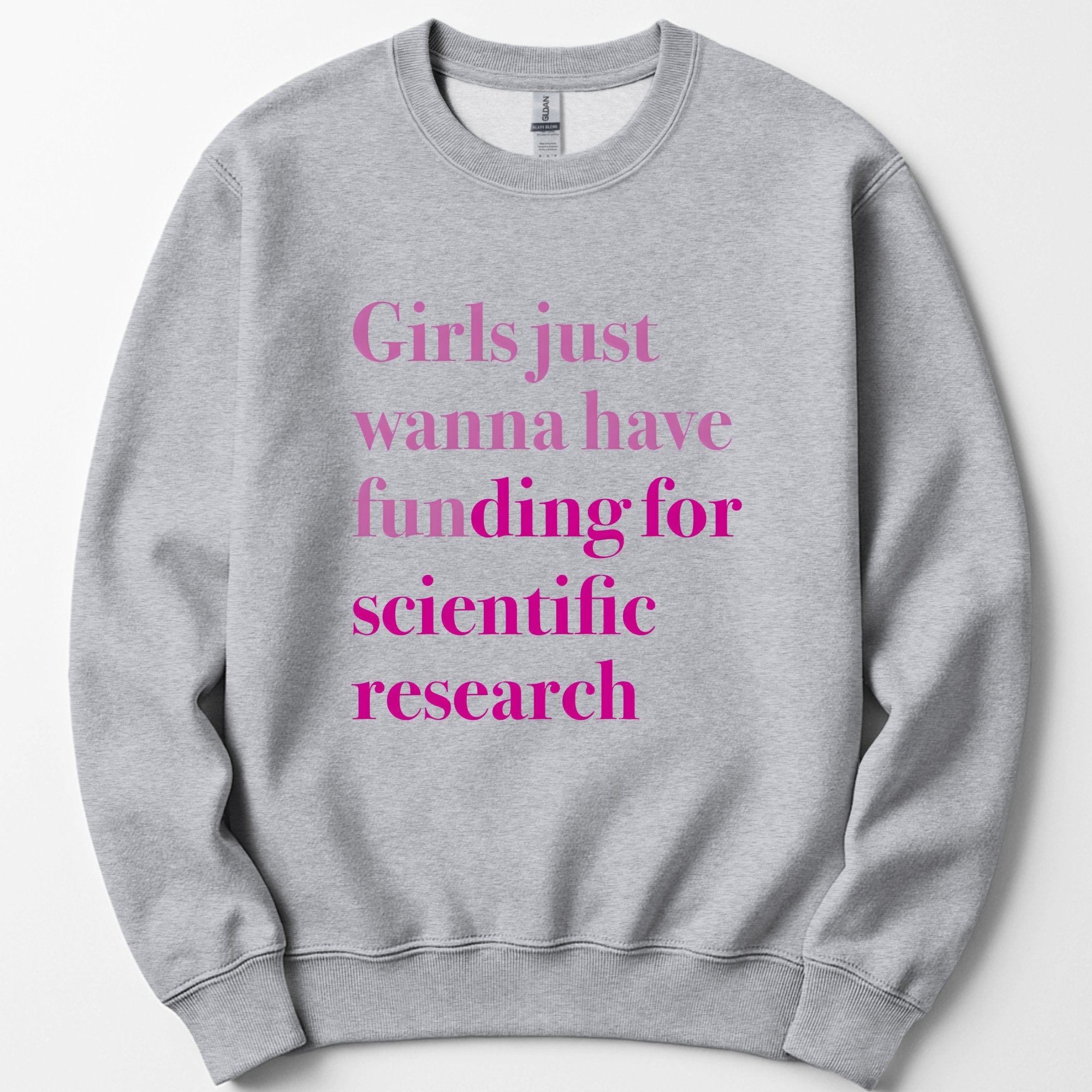 Girls Just Wanna Have Funding sweatshirt — Sport Grey