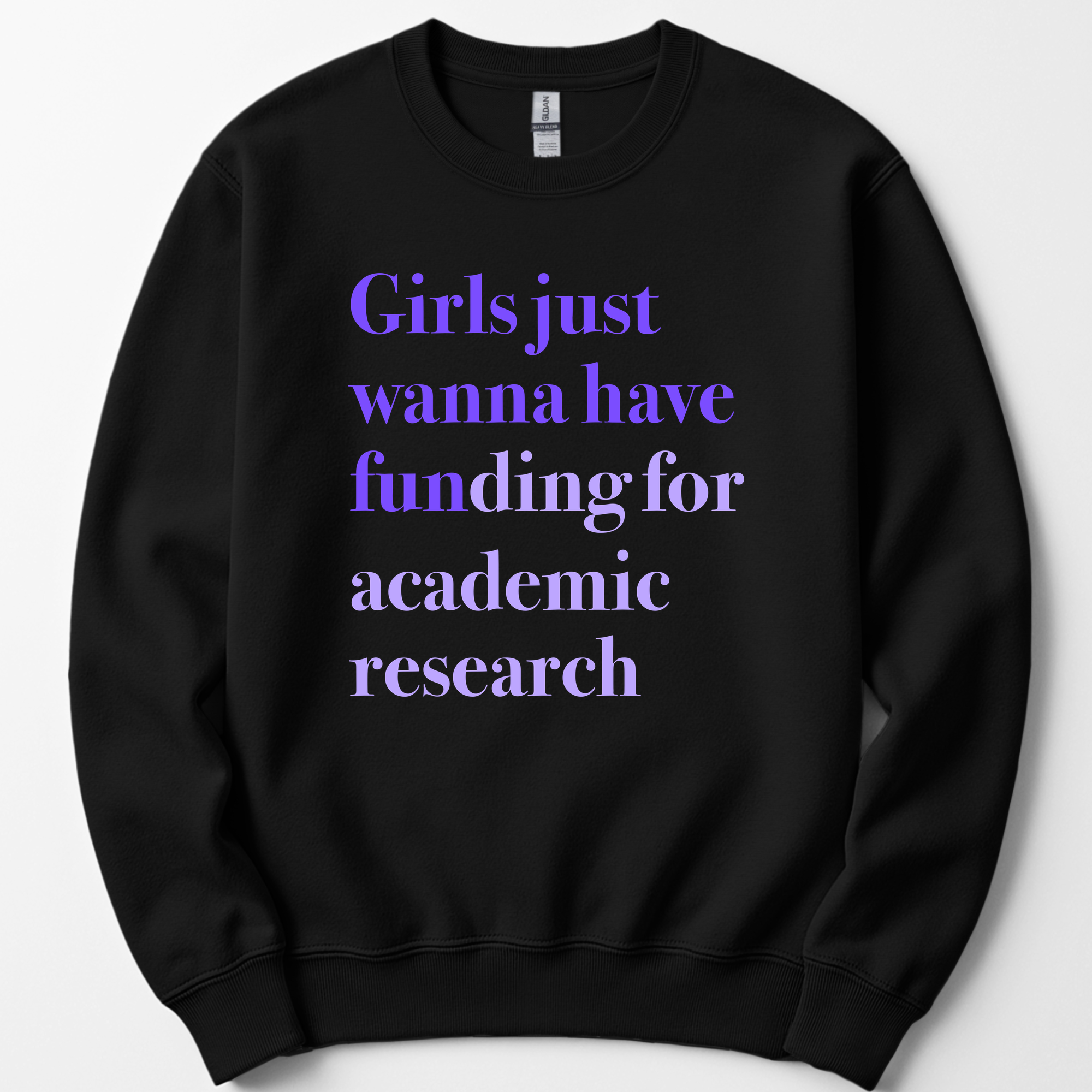Girls Just Wanna Have Funding - Academic Research sweatshirt — Black