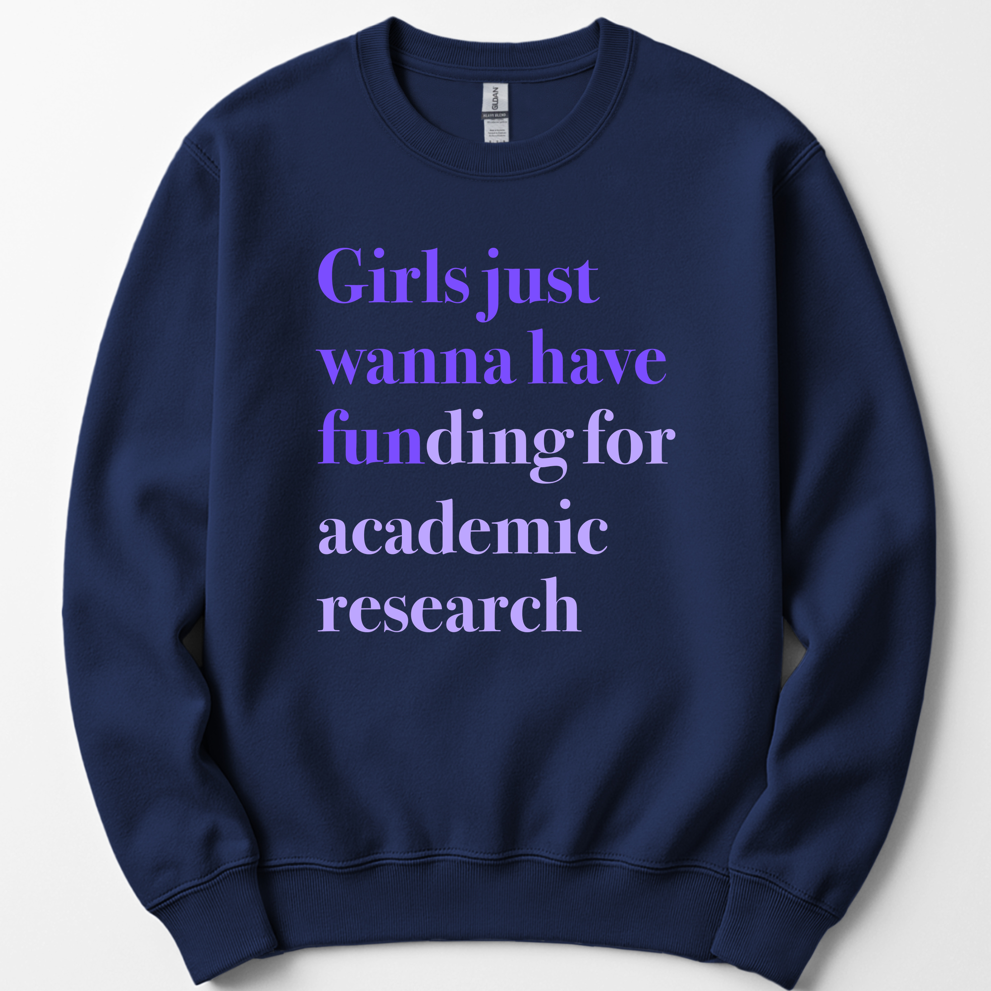 Girls Just Wanna Have Funding - Academic Research sweatshirt — Navy
