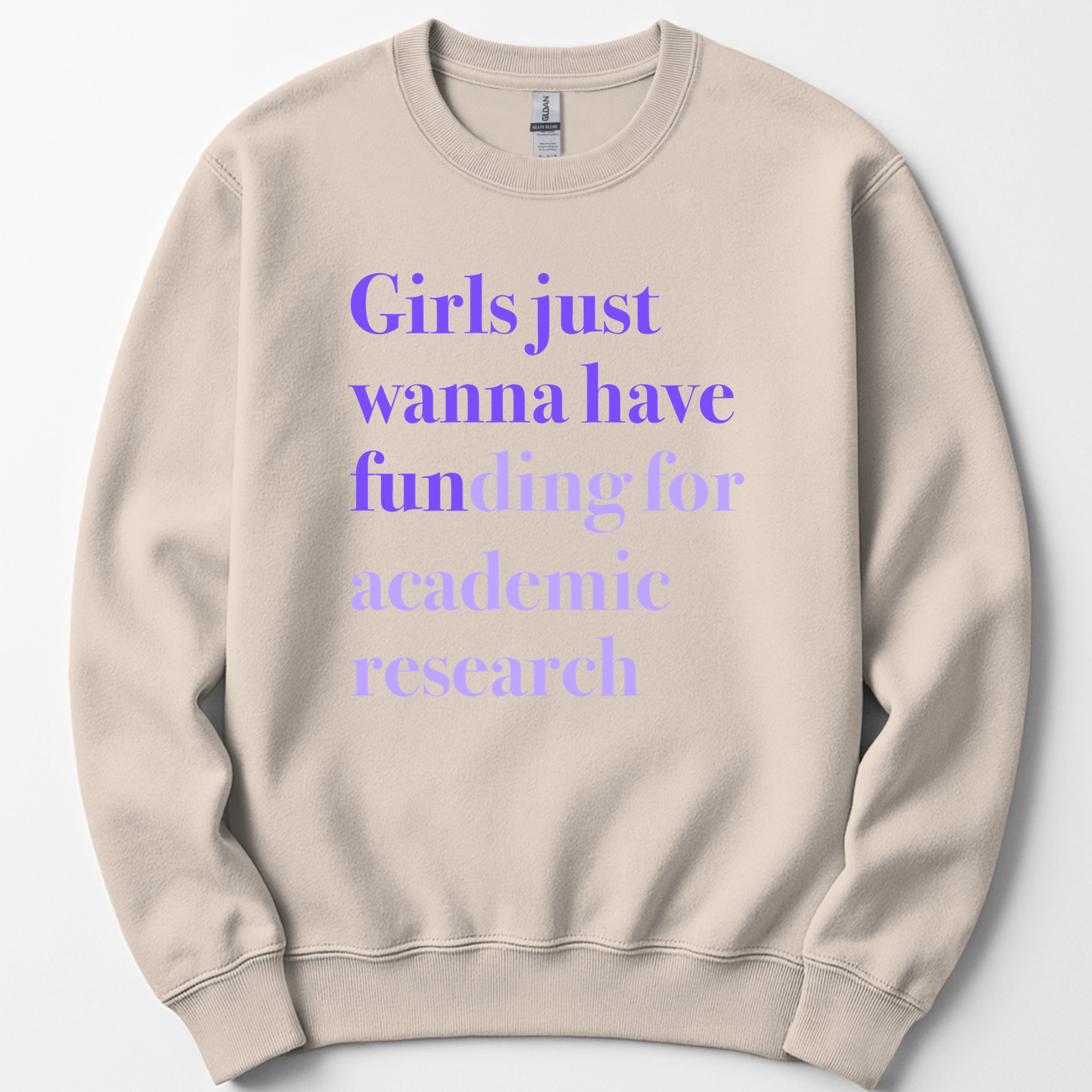 Girls Just Wanna Have Funding - Academic Research sweatshirt — Sand