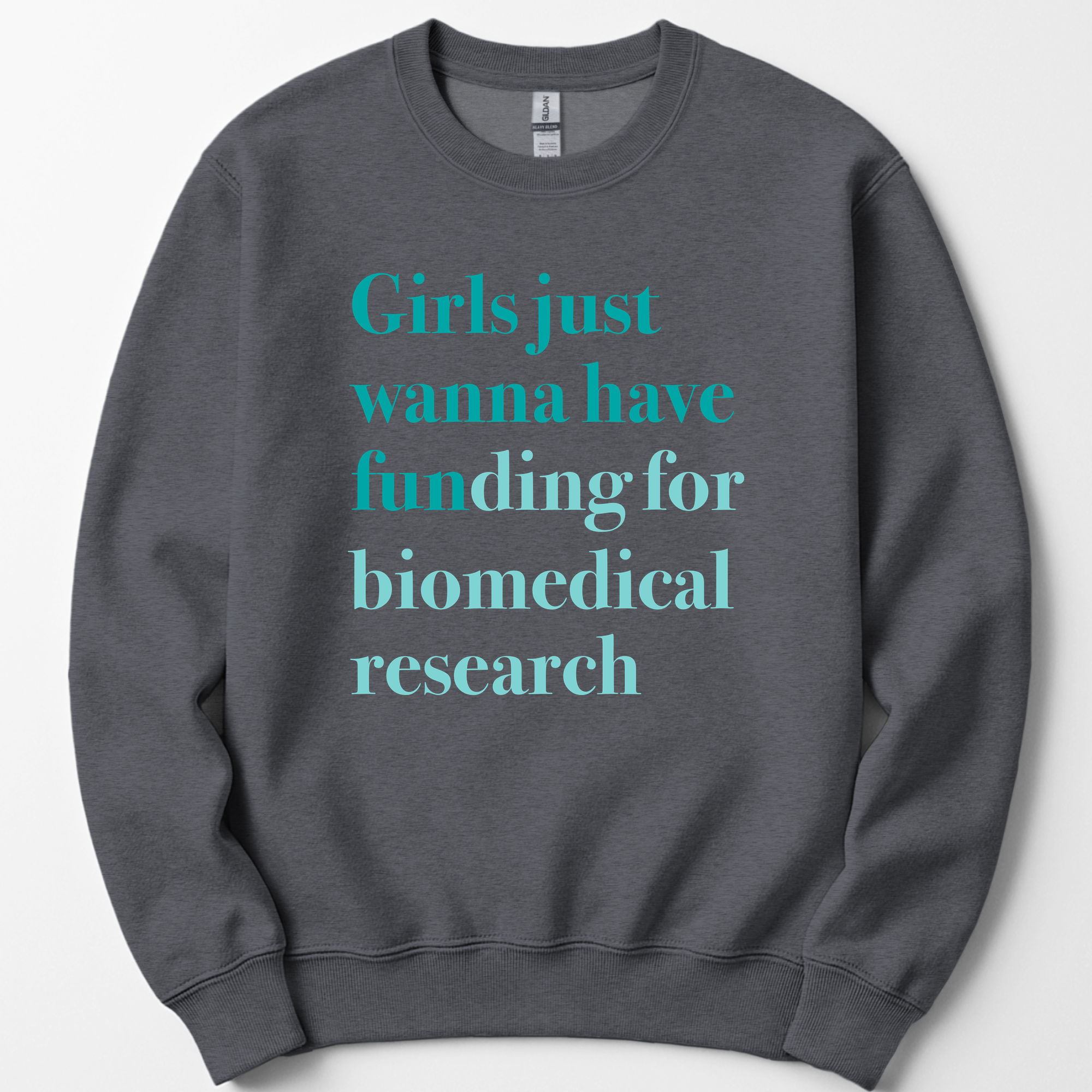 Girls Just Wanna Have Funding - Biomedical Research sweatshirt — Dark Heather