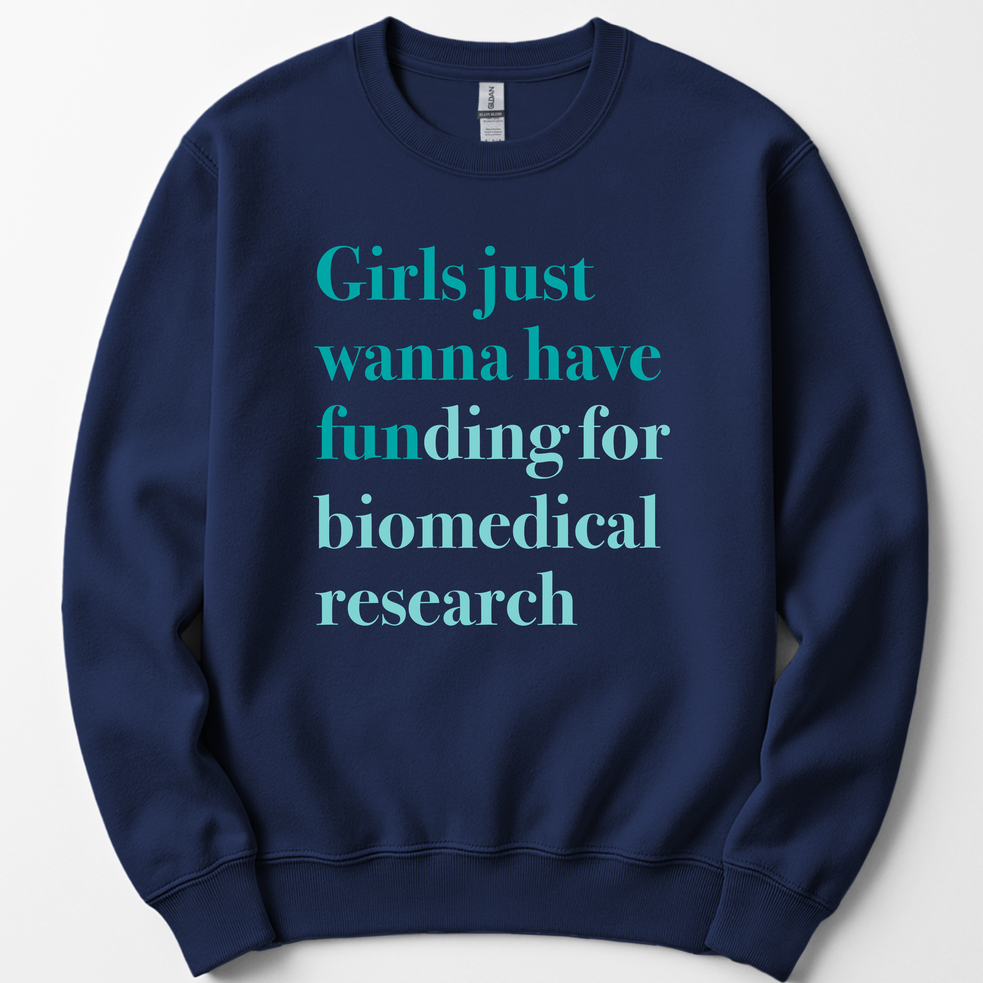 Girls Just Wanna Have Funding - Biomedical Research sweatshirt — Navy