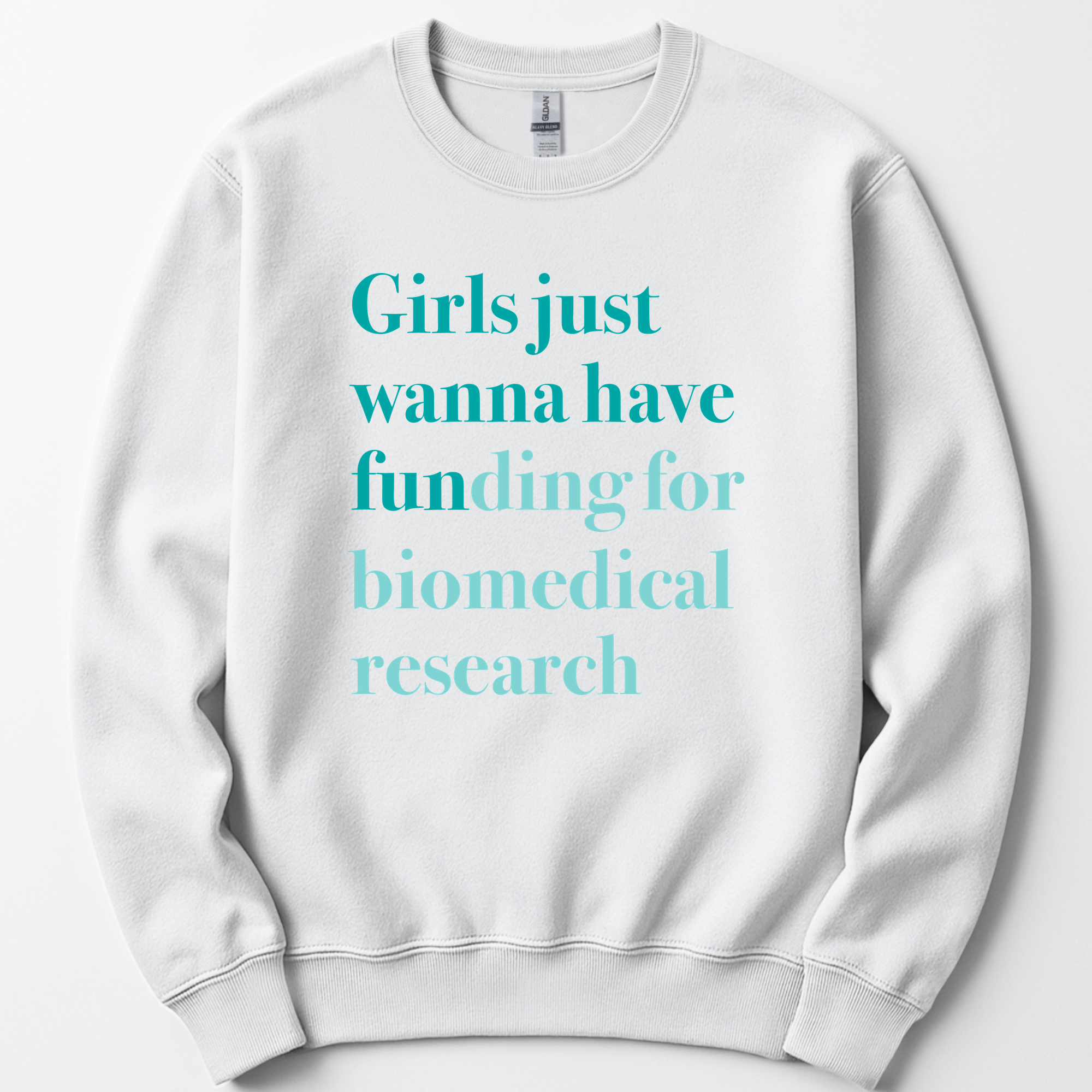 Girls Just Wanna Have Funding - Biomedical Research sweatshirt — White