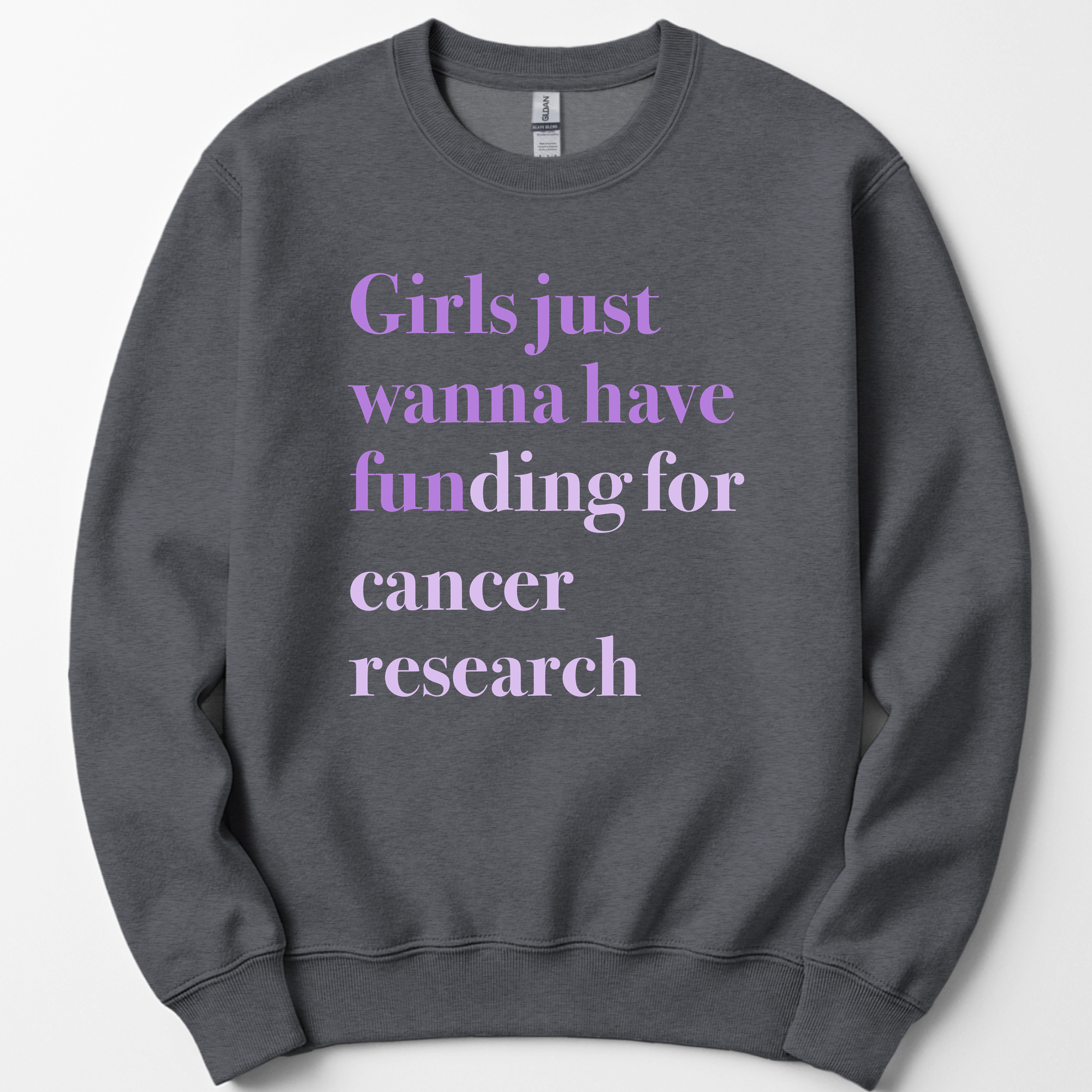 Girls Just Wanna Have Funding - Cancer Research sweatshirt — Dark Heather