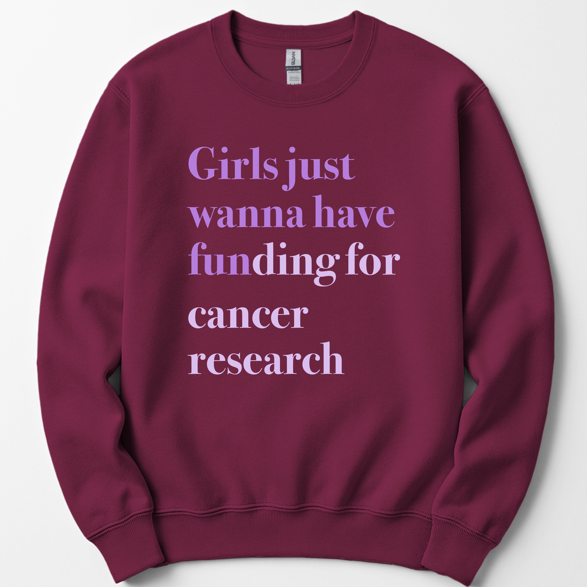 Girls Just Wanna Have Funding - Cancer Research sweatshirt — Maroon