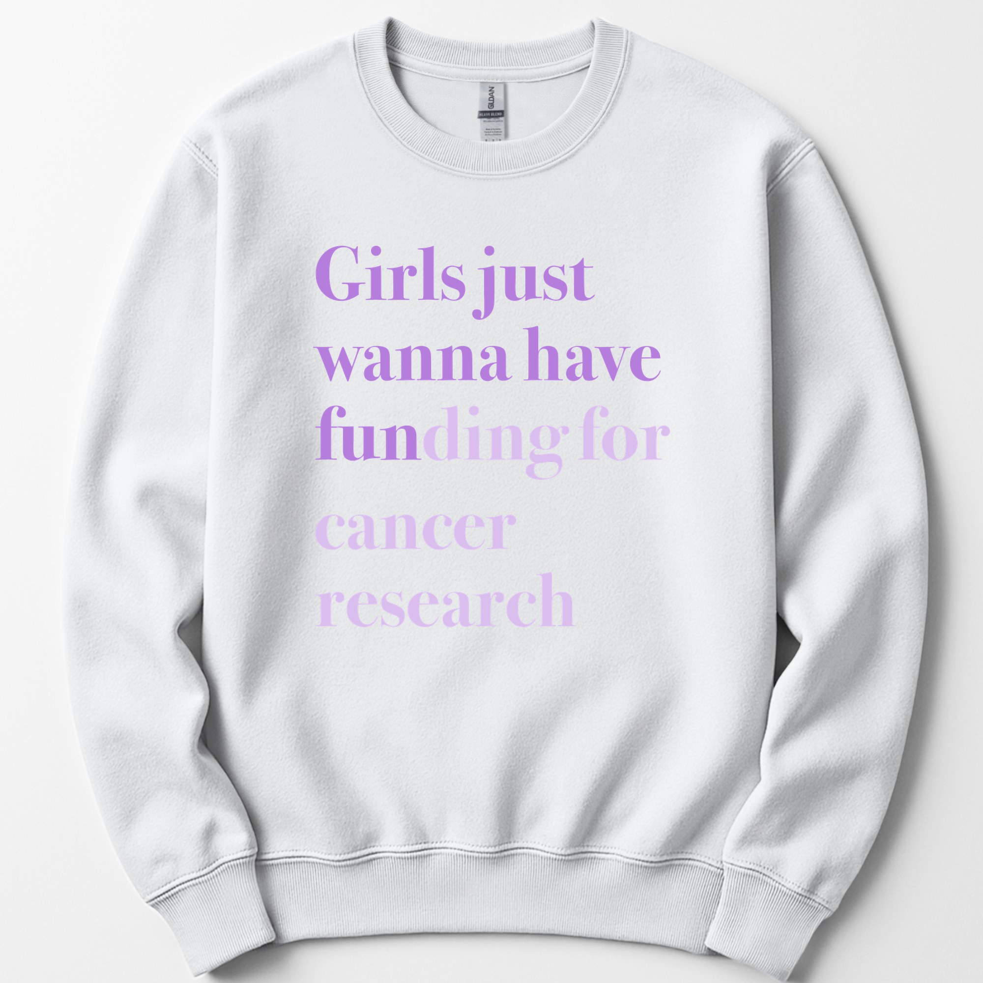 Girls Just Wanna Have Funding - Cancer Research sweatshirt — White
