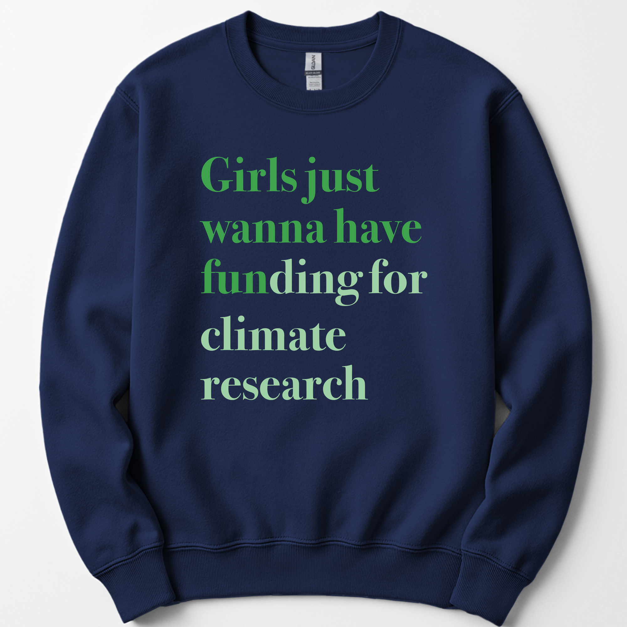 Girls Just Wanna Have Funding - Climate Research sweatshirt — Navy