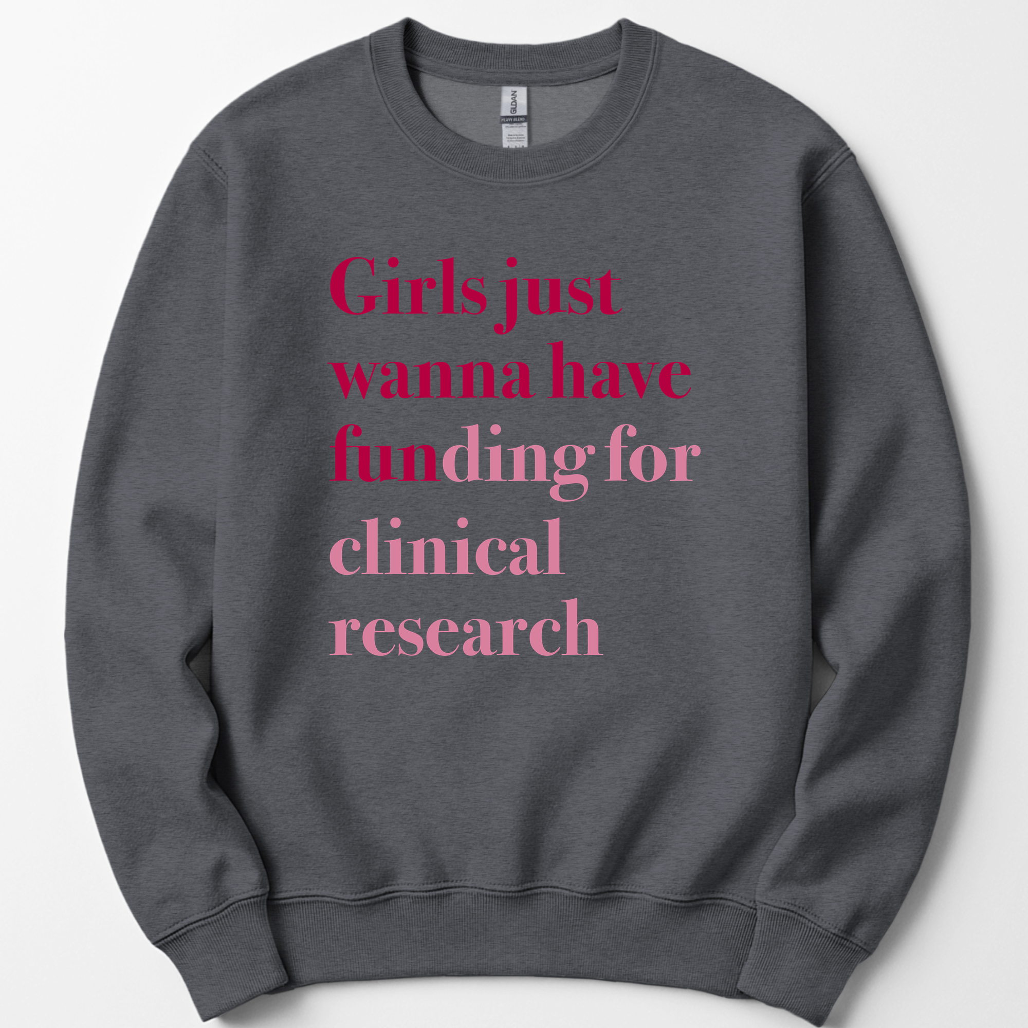 Girls Just Wanna Have Funding - Clinical Research sweatshirt — Dark Heather