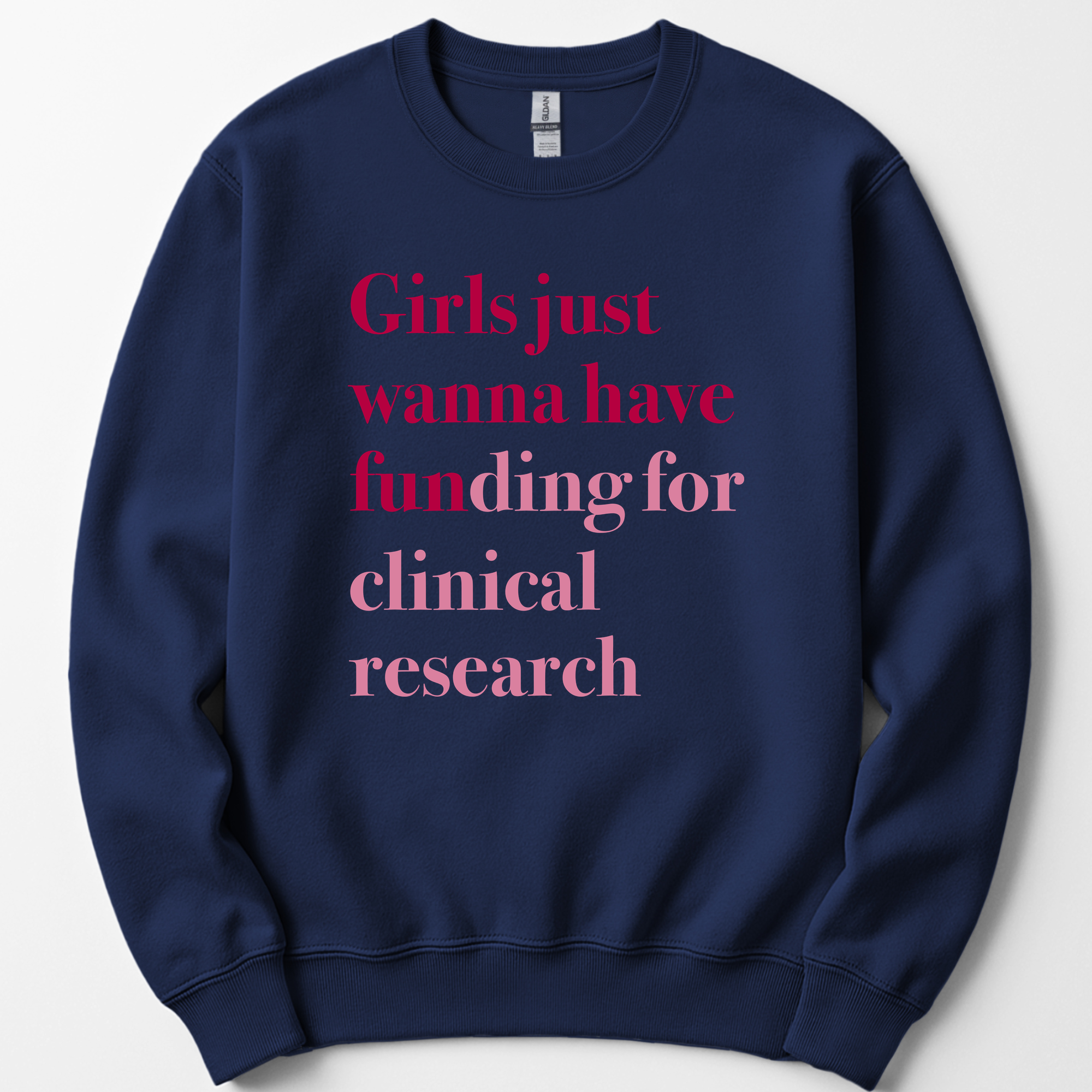 Girls Just Wanna Have Funding - Clinical Research sweatshirt — Navy