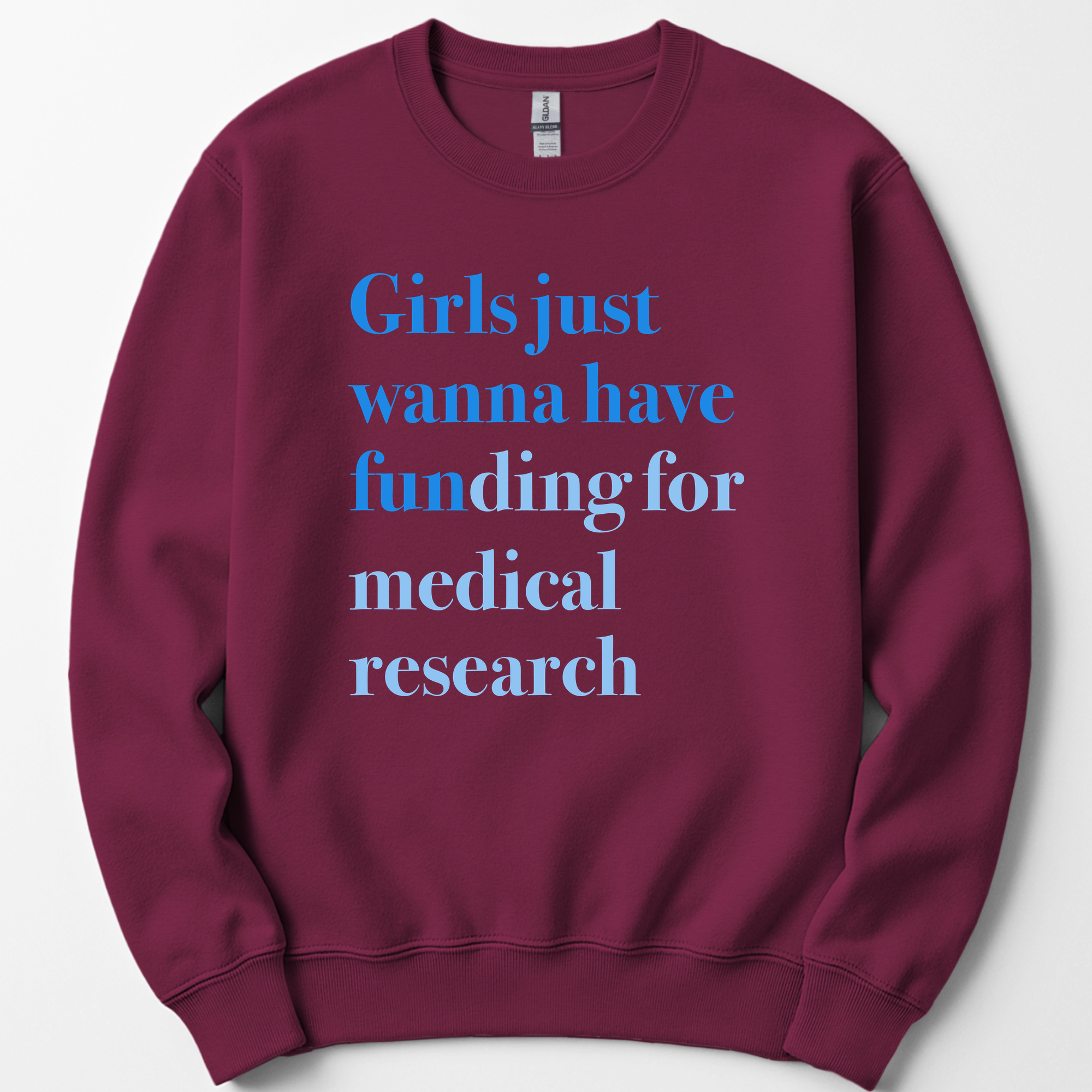 Girls Just Wanna Have Funding - Medical Research sweatshirt — Maroon