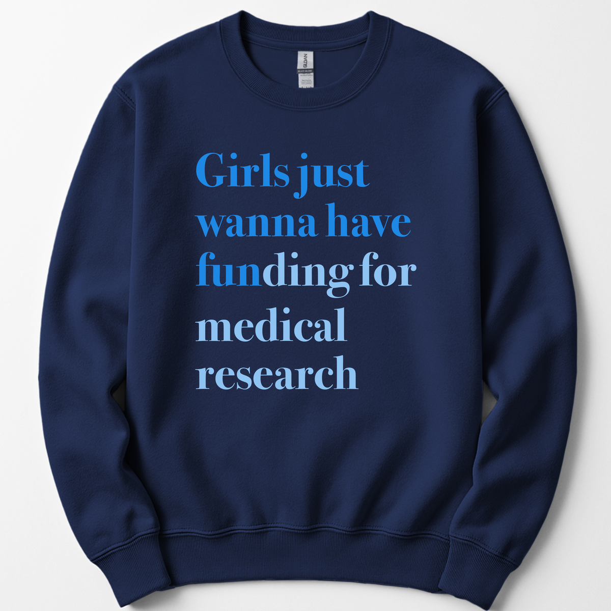Girls Just Wanna Have Funding - Medical Research sweatshirt — Navy