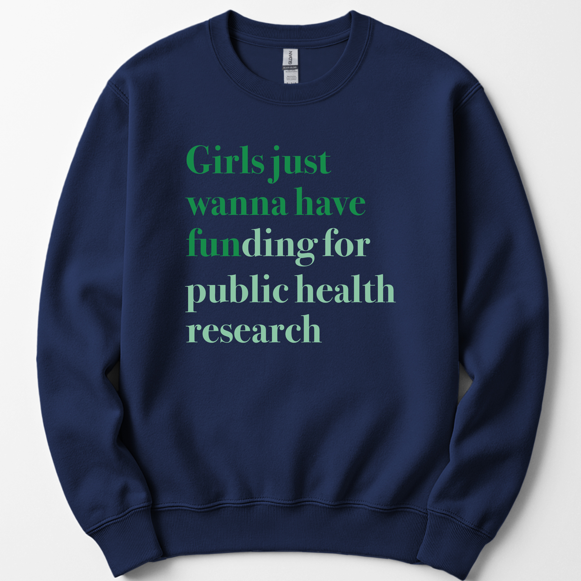Girls Just Wanna Have Funding - Public Health Research sweatshirt — Navy
