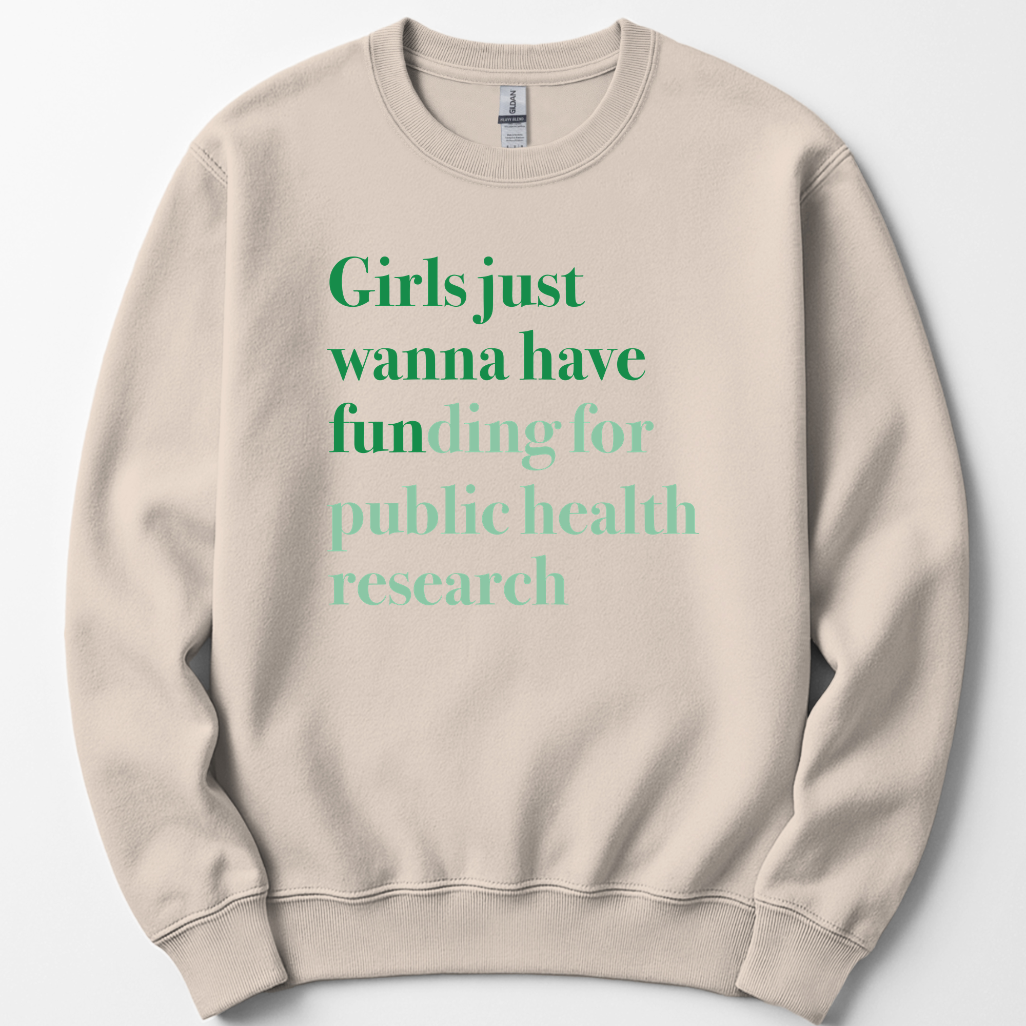 Girls Just Wanna Have Funding - Public Health Research sweatshirt — Sand