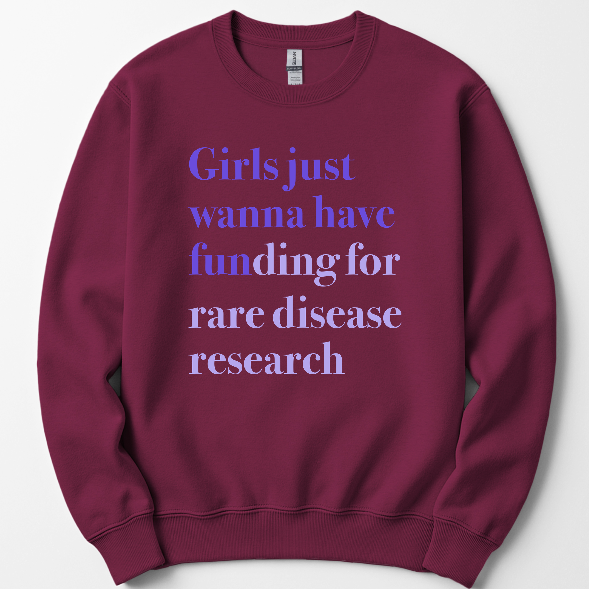 Girls Just Wanna Have Funding - Rare Disease Research sweatshirt — Maroon