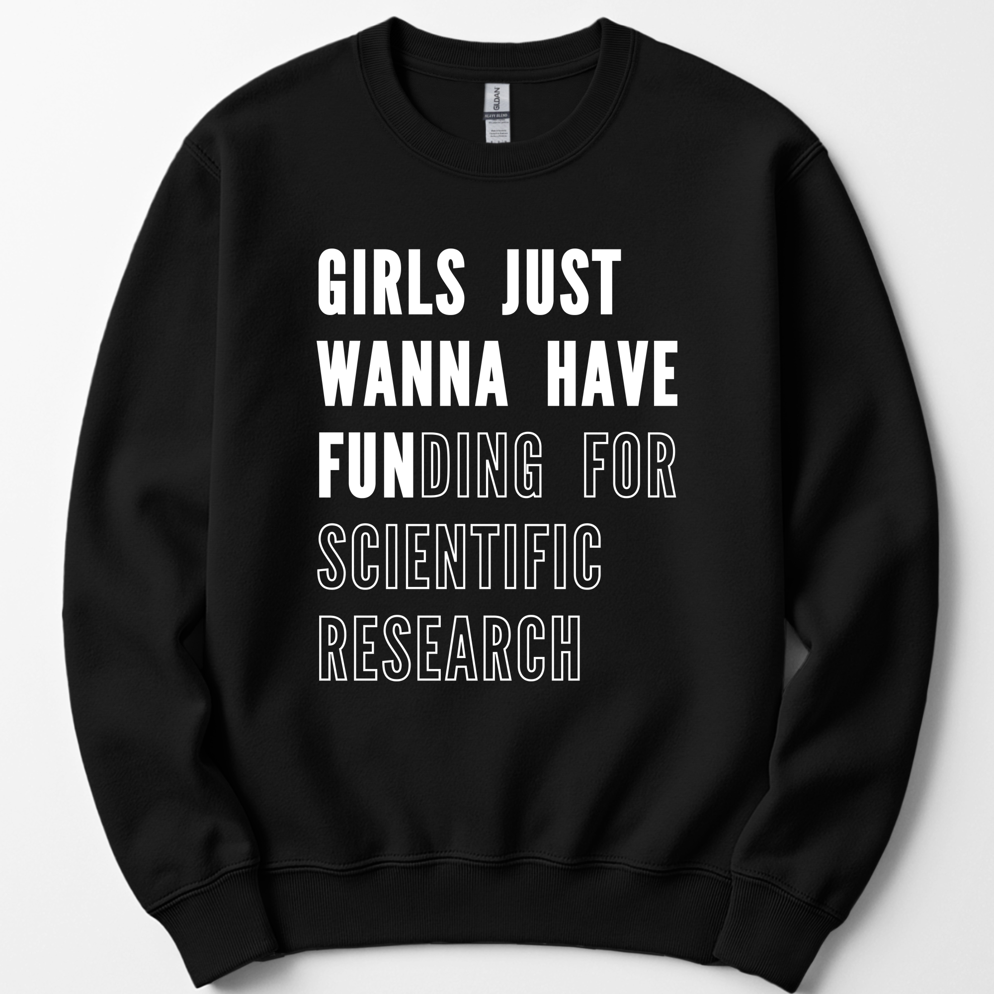 Girls Just Wanna Have Funding – Research Edition sweatshirt — Black