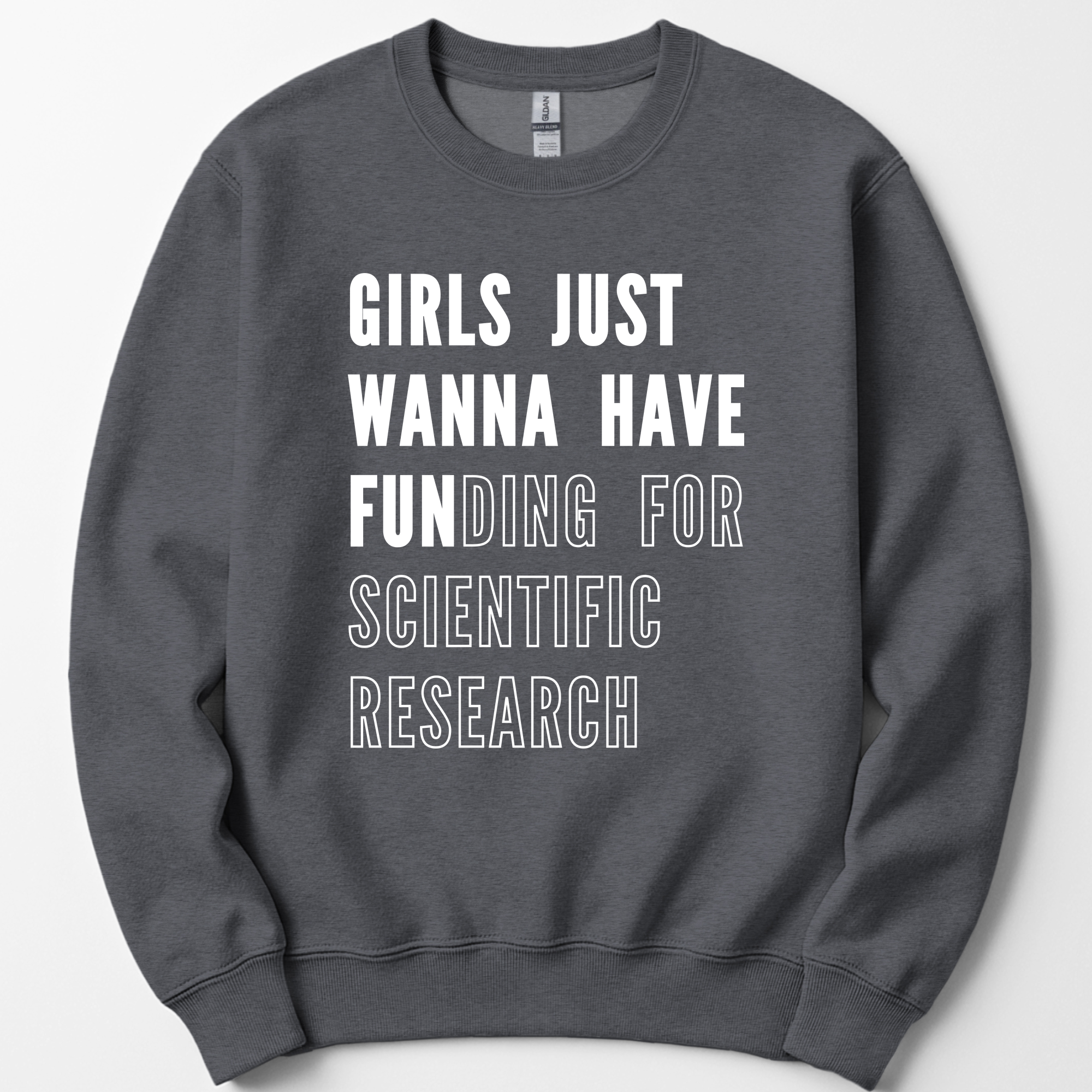 Girls Just Wanna Have Funding – Research Edition sweatshirt — Dark Heather