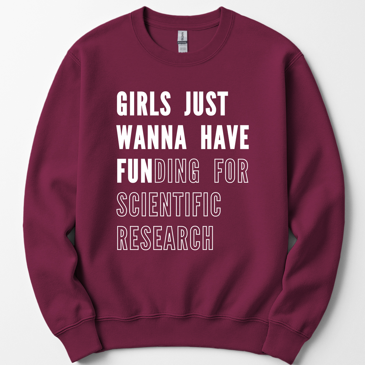 Girls Just Wanna Have Funding – Research Edition sweatshirt — Maroon