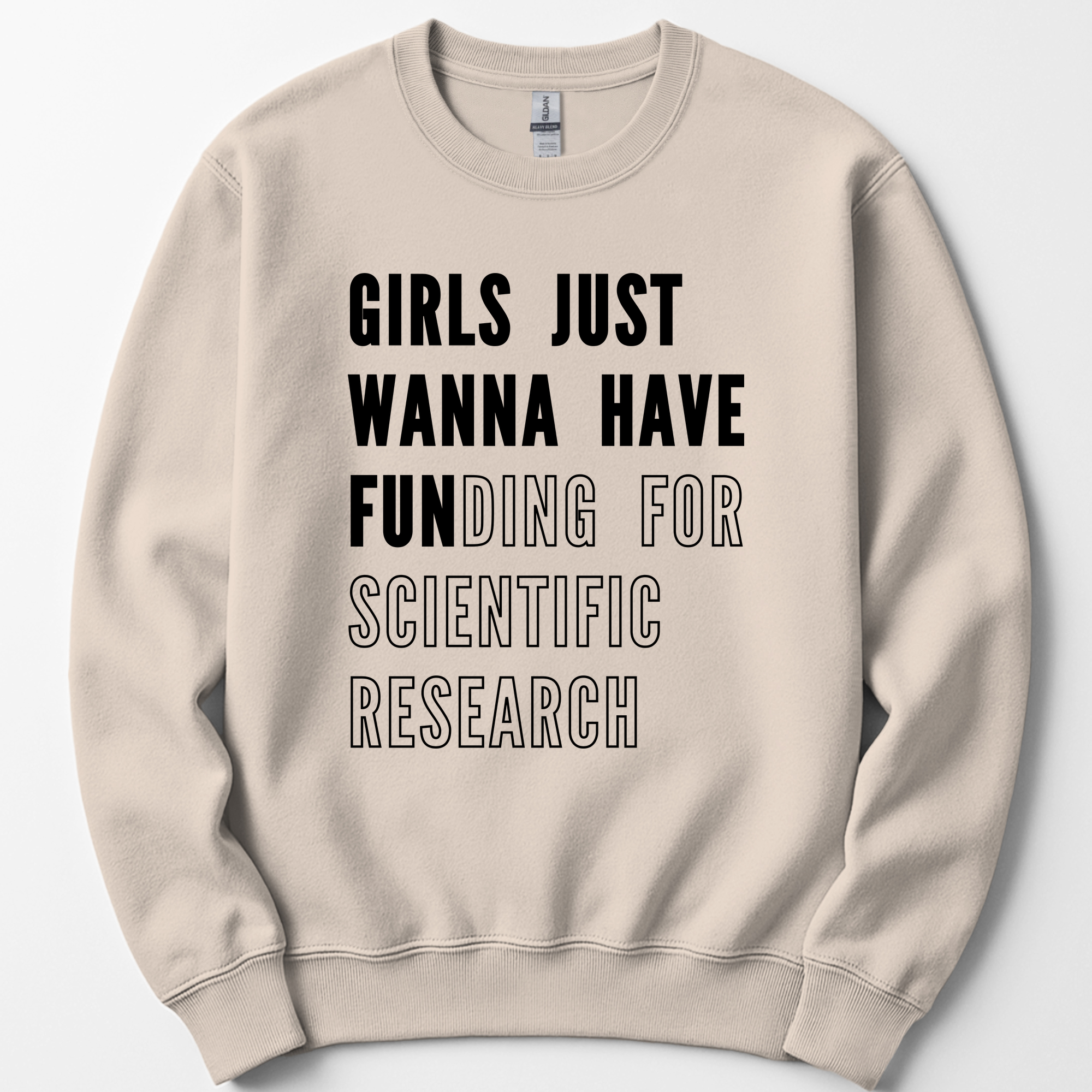 Girls Just Wanna Have Funding – Research Edition sweatshirt — Sand