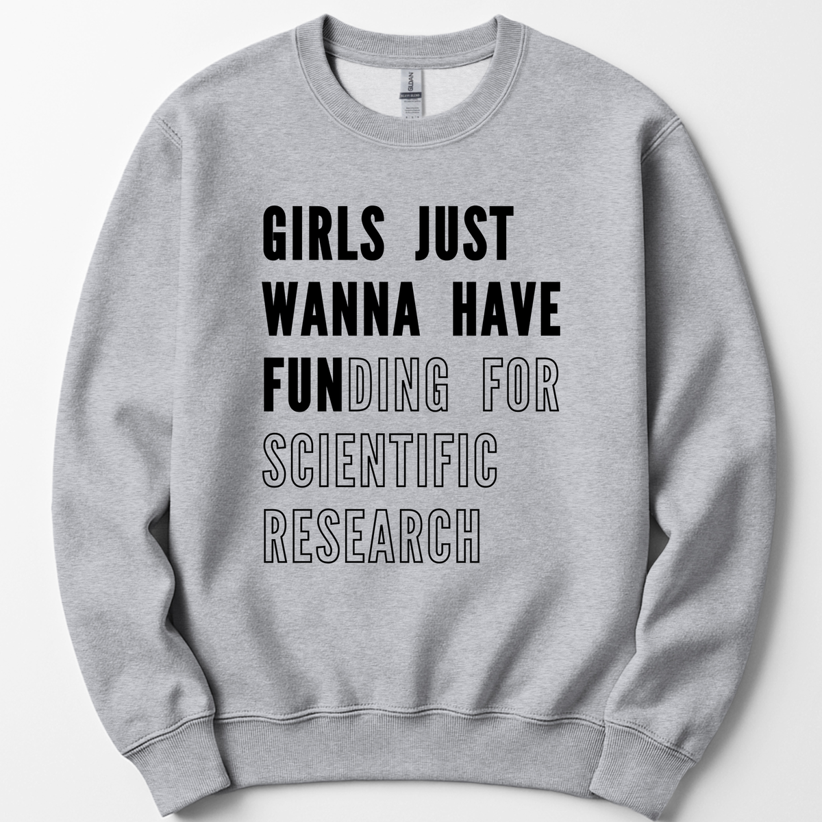 Girls Just Wanna Have Funding – Research Edition sweatshirt — Sport Grey