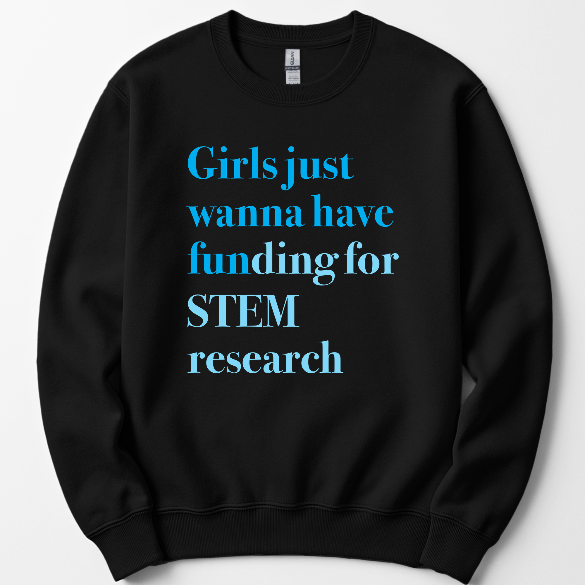 Girls Just Wanna Have Funding - STEM Research sweatshirt — Black
