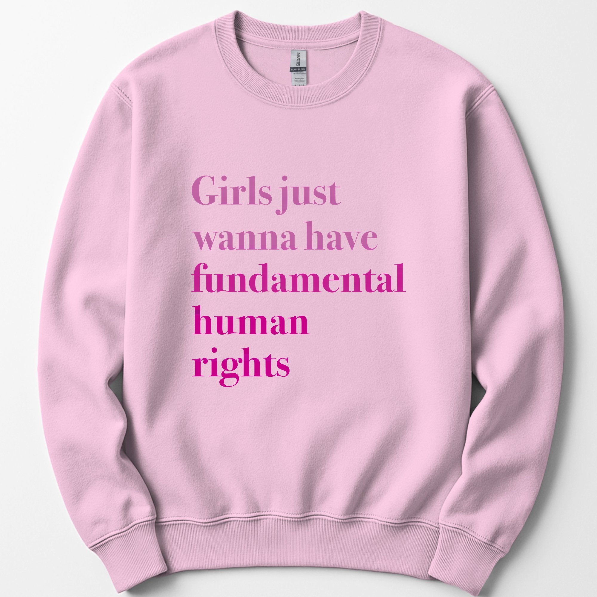 Girls Just Wanna Have Fundamental Human Rights sweatshirt — Light Pink