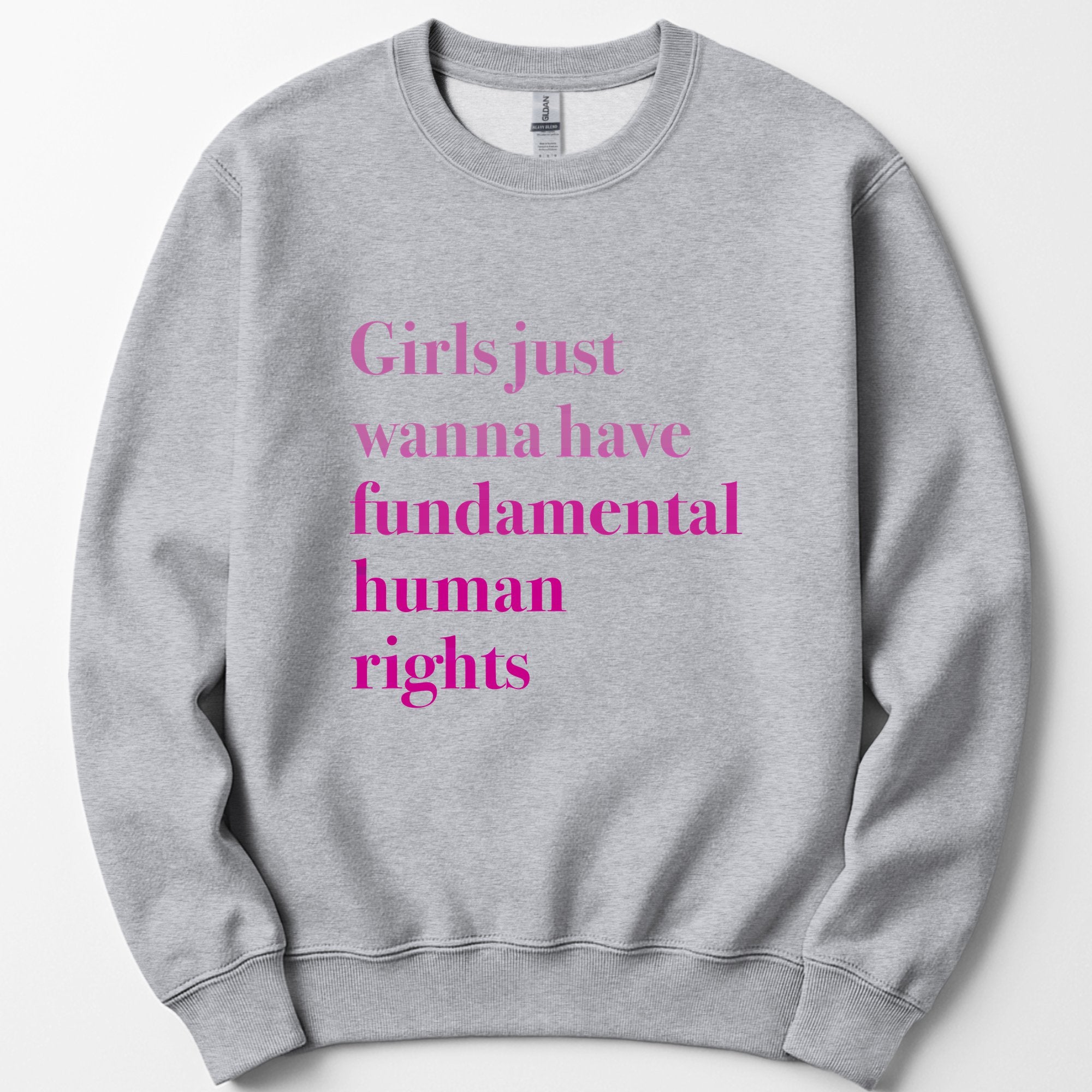 Girls Just Wanna Have Fundamental Human Rights sweatshirt — Sport Grey