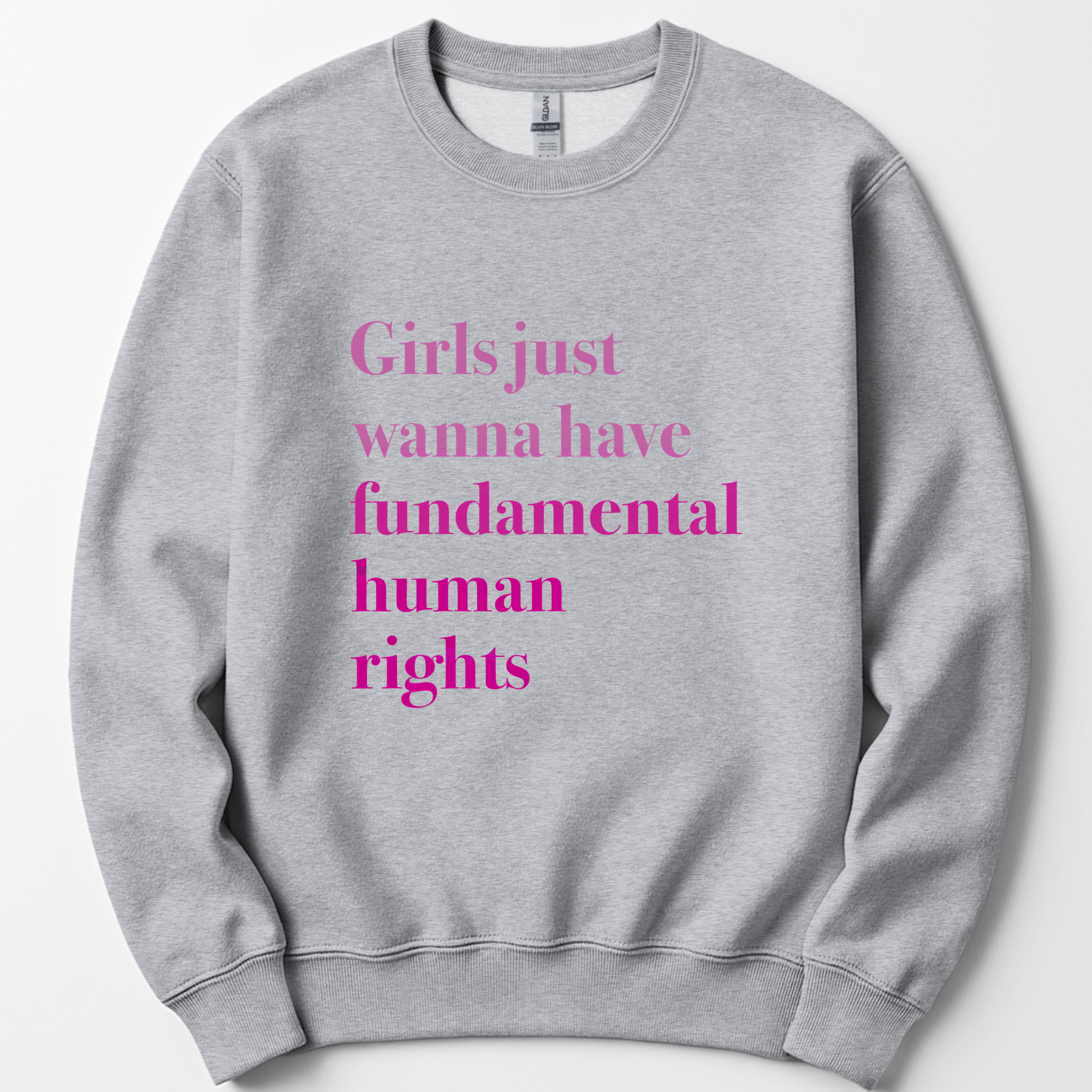 Girls Just Wanna Have Fundamental Human Rights sweatshirt — Sport Grey