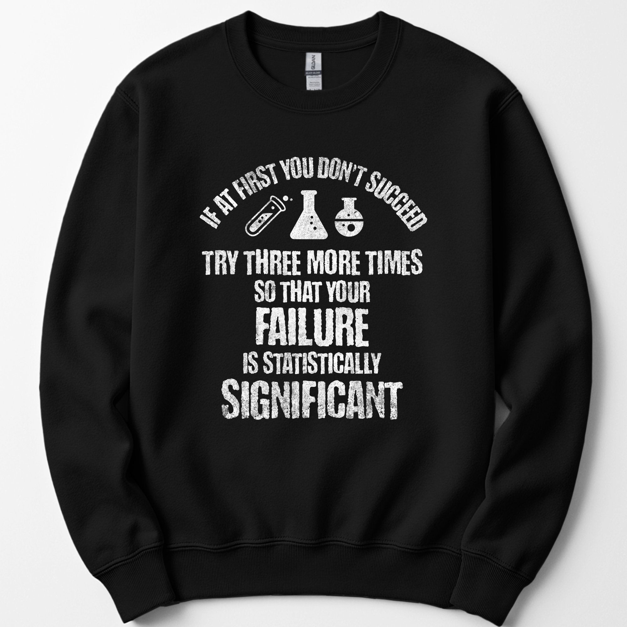 If At First You Don't Succeed sweatshirt — Black