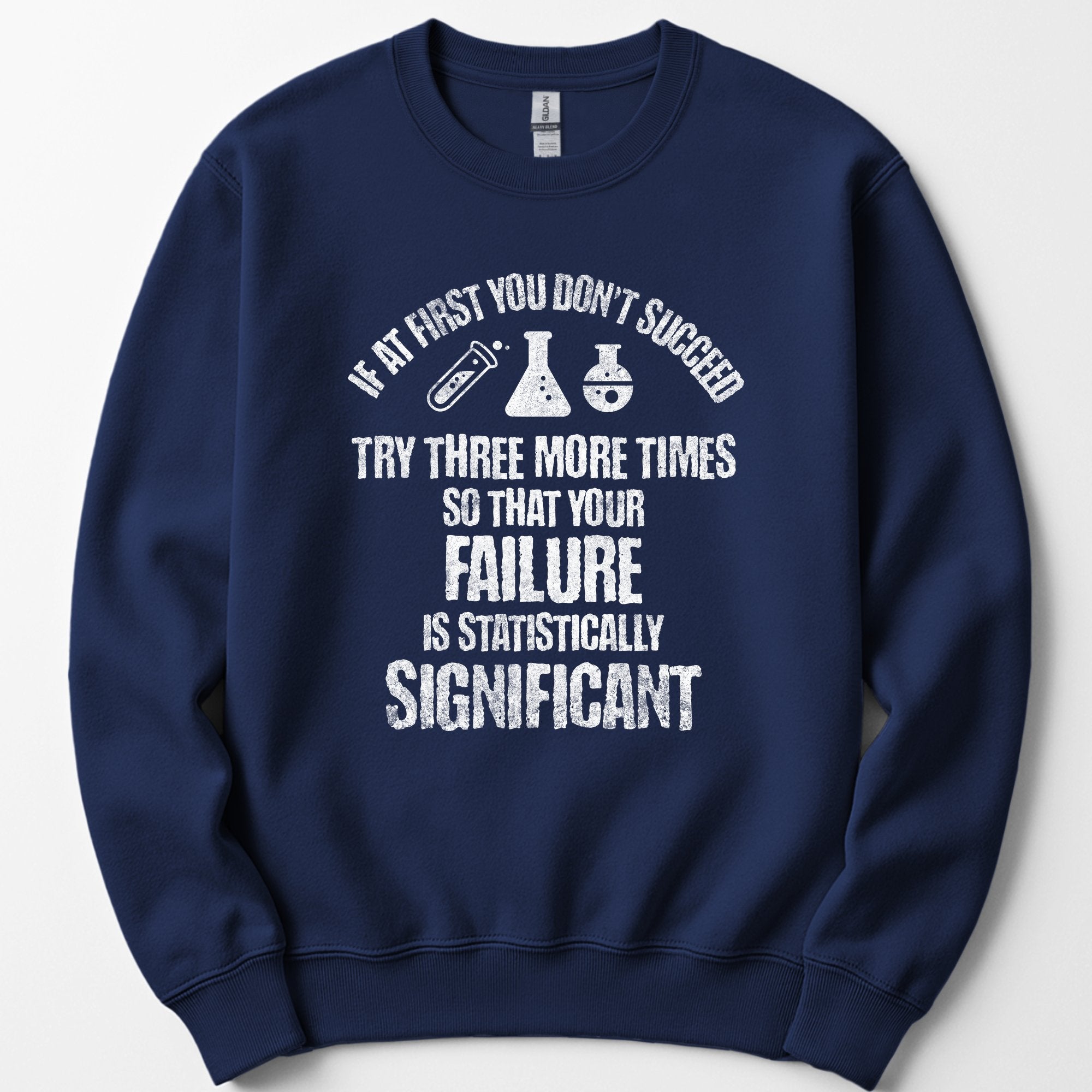 If At First You Don't Succeed sweatshirt — Navy
