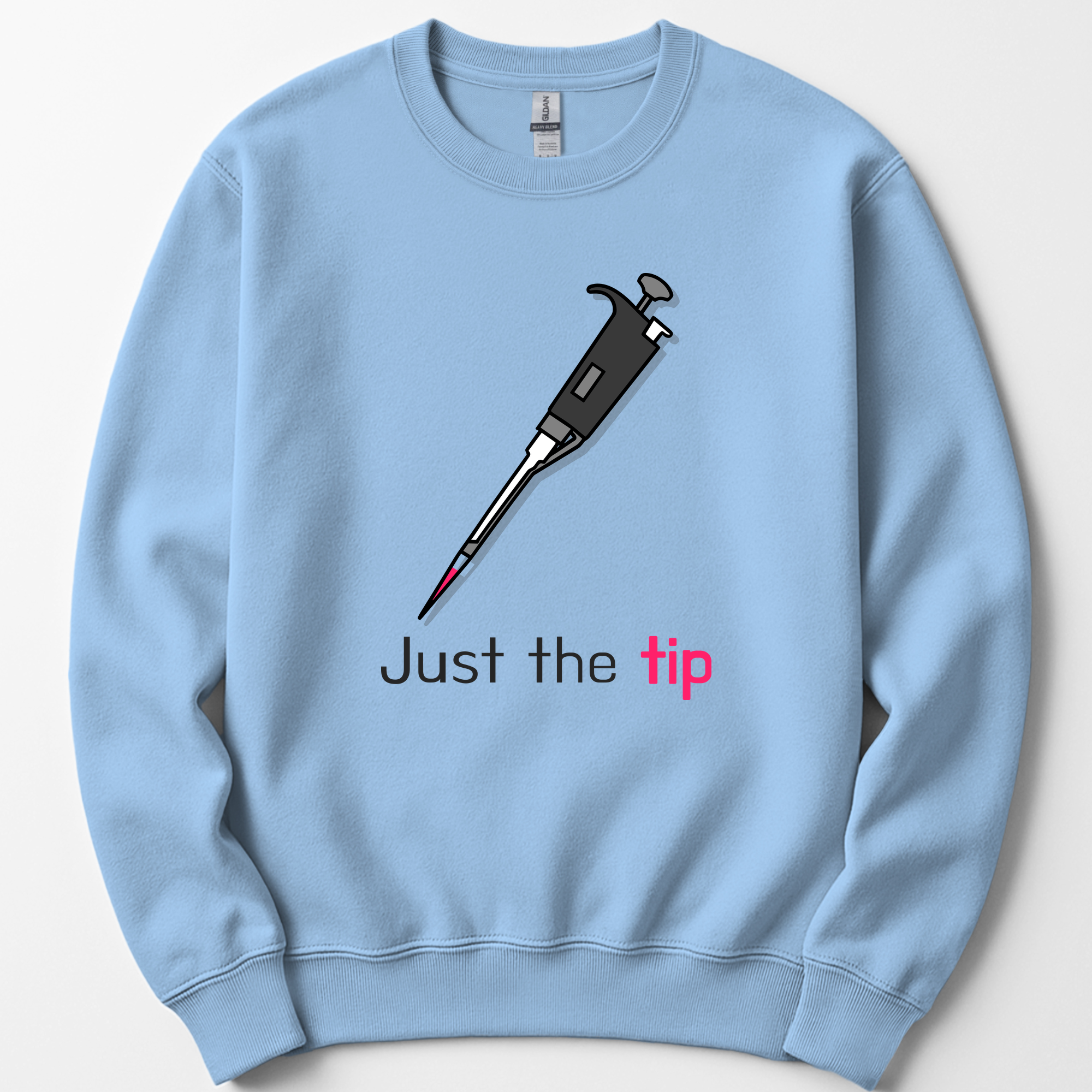 Just The Tip sweatshirt — Light Blue