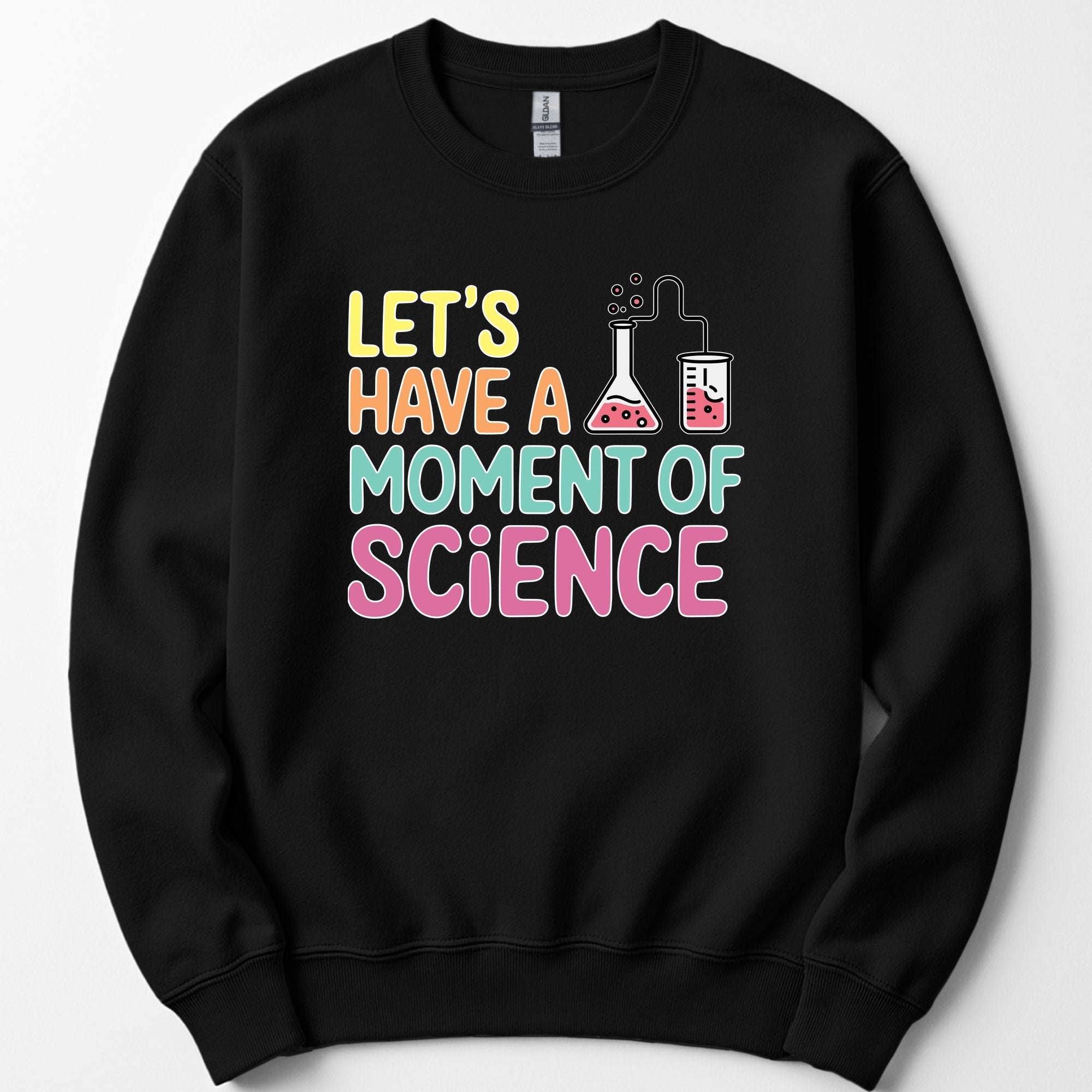 Let's Have a Moment of Science sweatshirt — Black