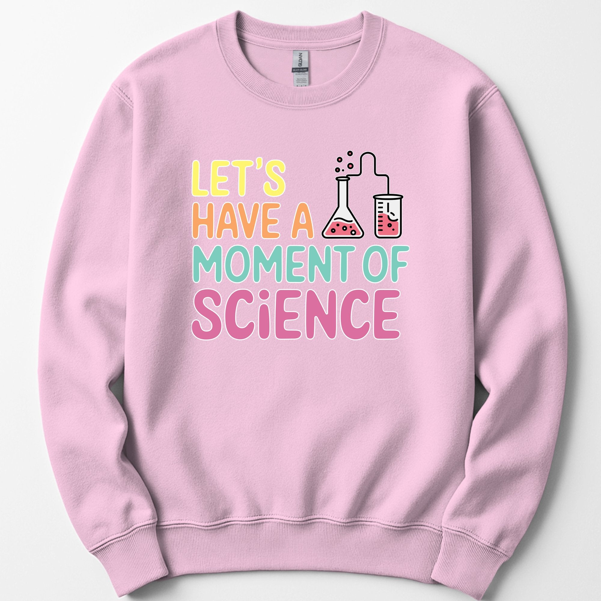 Let's Have a Moment of Science sweatshirt — Light Pink