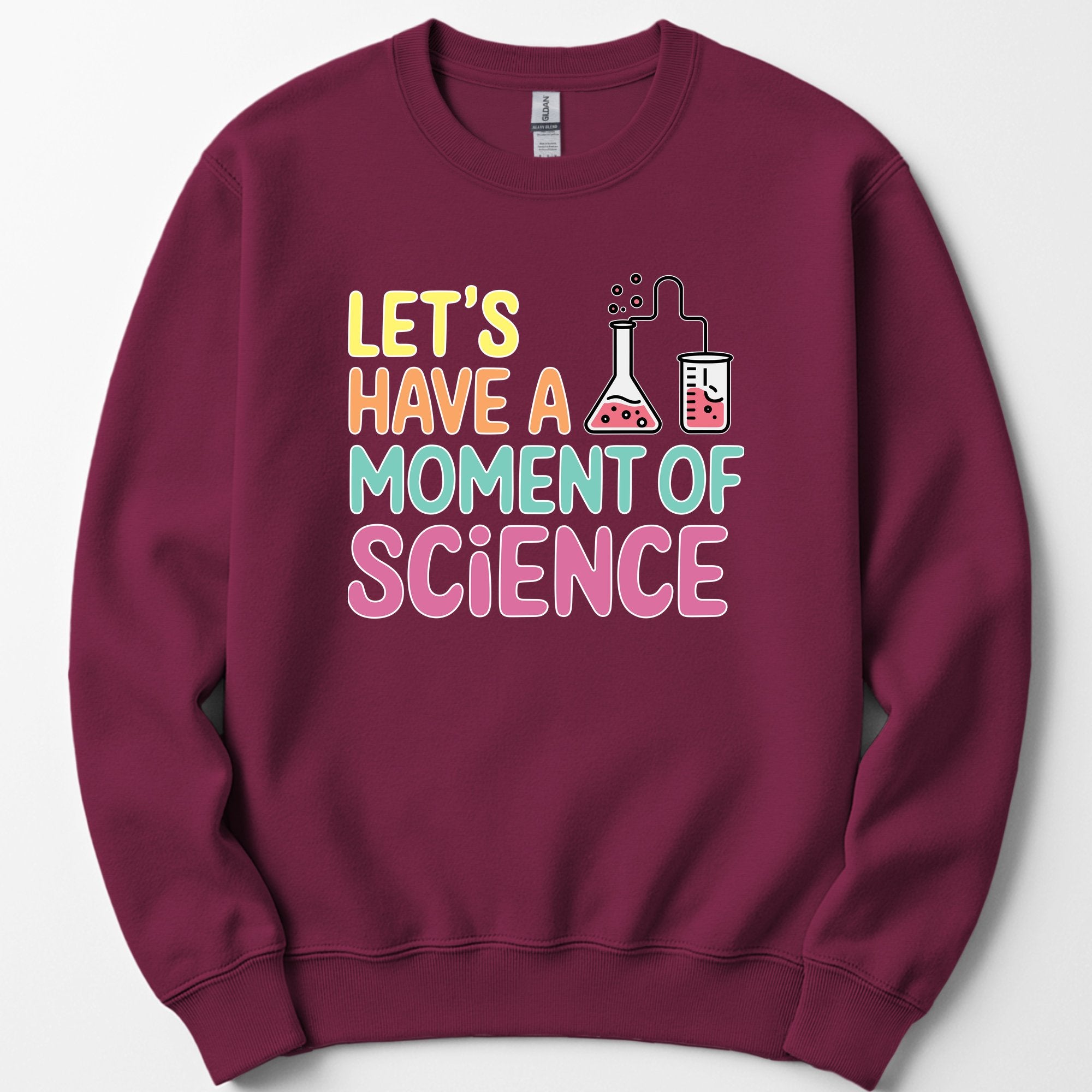 Let's Have a Moment of Science sweatshirt — Maroon