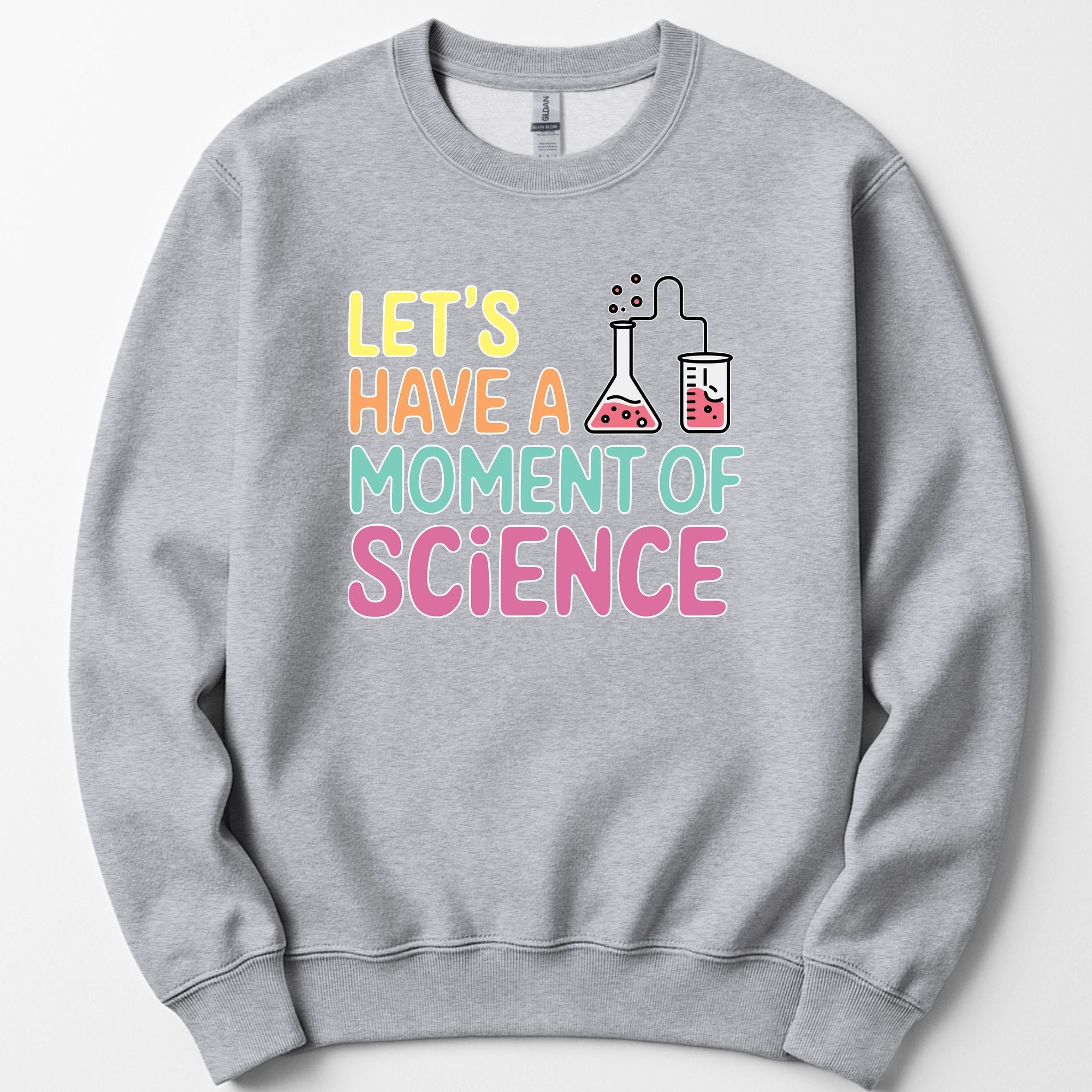 Let's Have a Moment of Science sweatshirt — Sport Grey