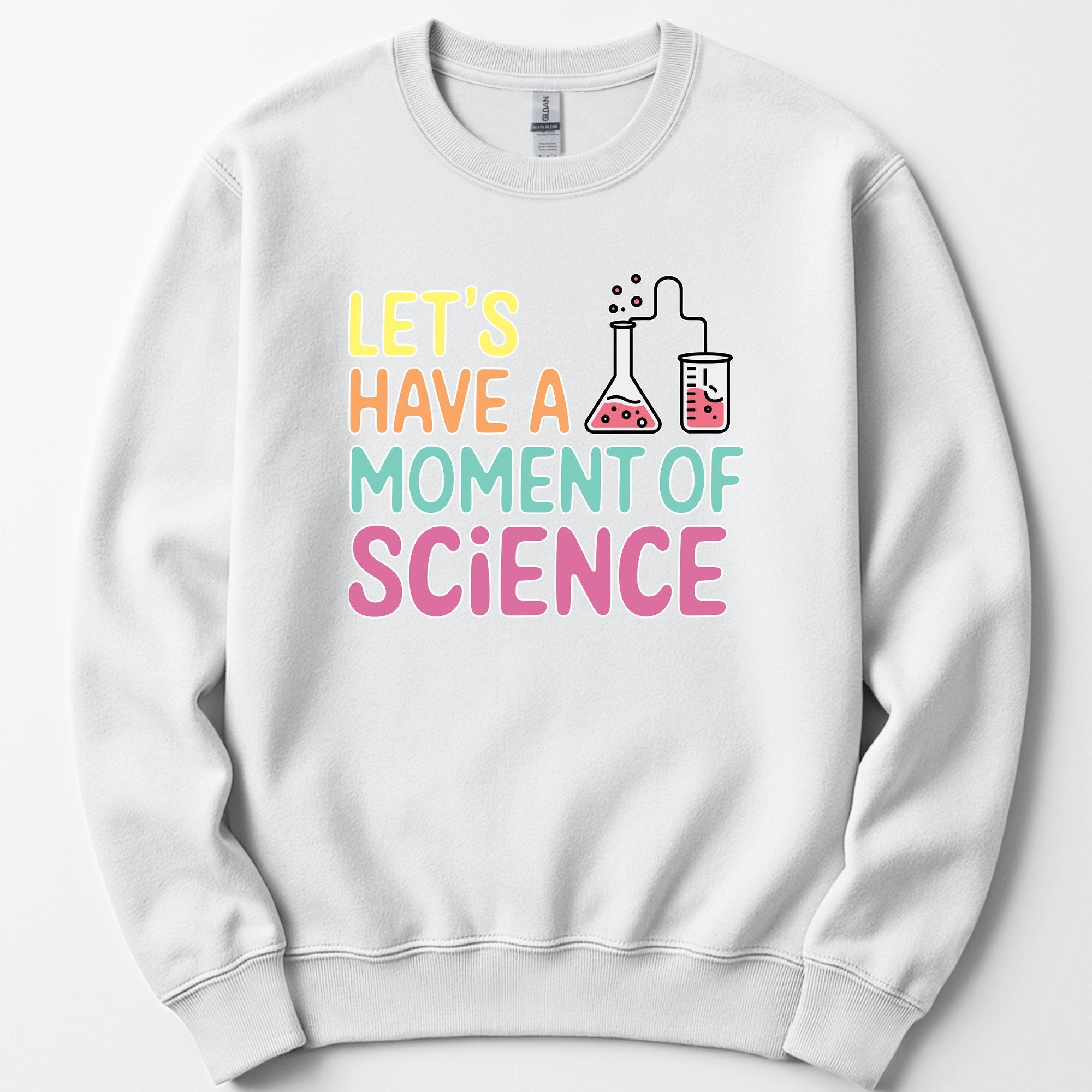 Let's Have a Moment of Science sweatshirt — White