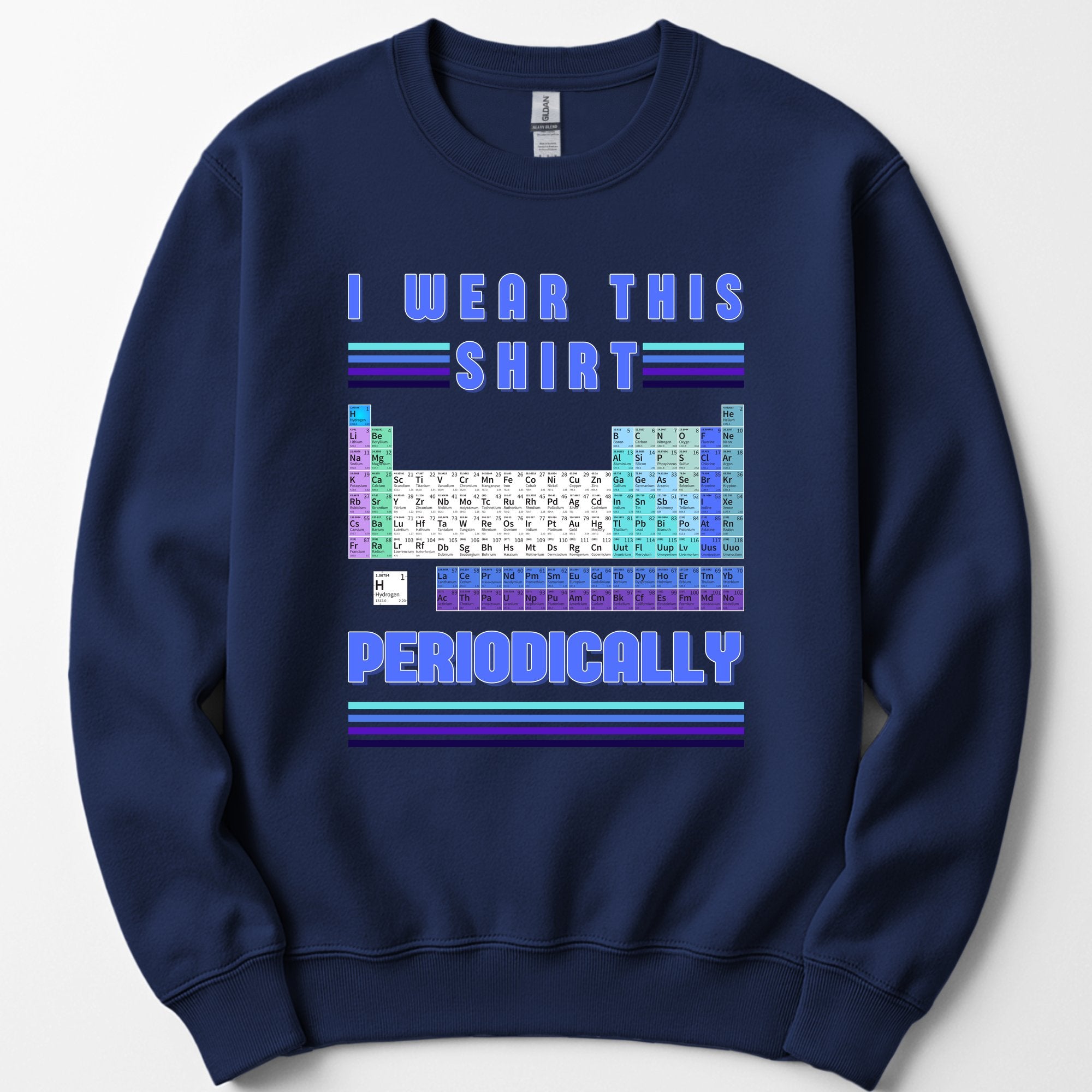 I Wear This Shirt Periodically sweatshirt — Navy