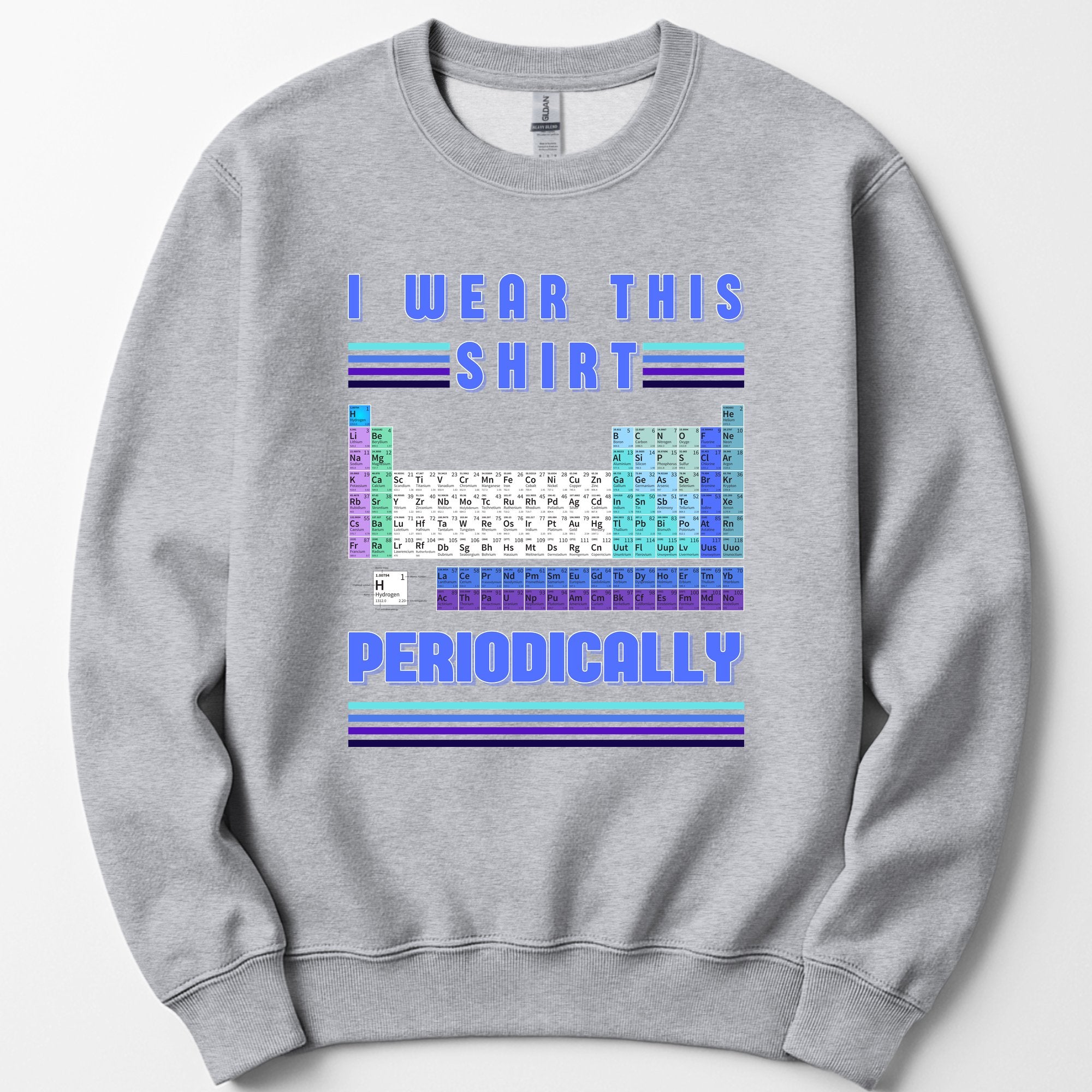 I Wear This Shirt Periodically sweatshirt — Sport Grey