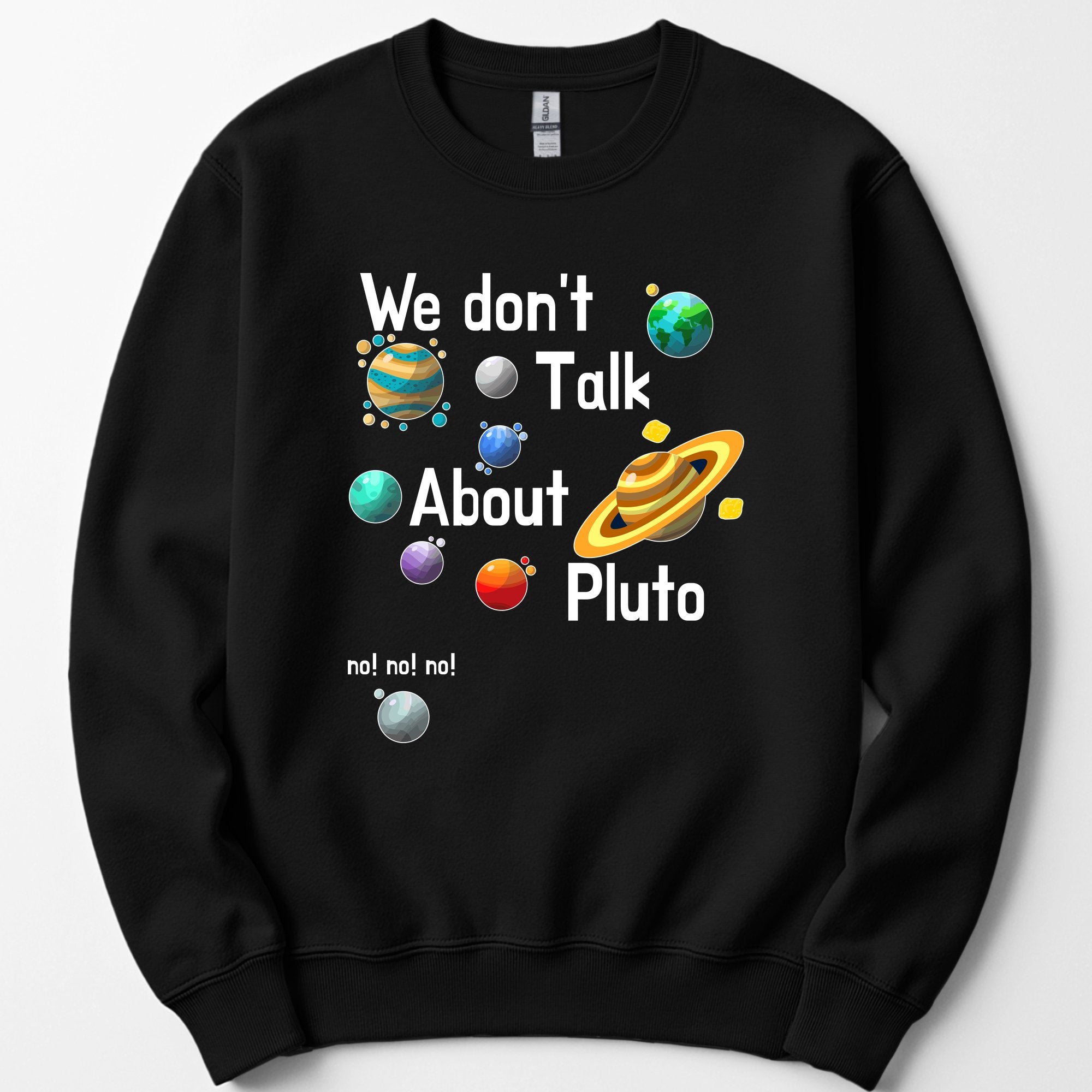 We Don't Talk About Pluto sweatshirt — Black