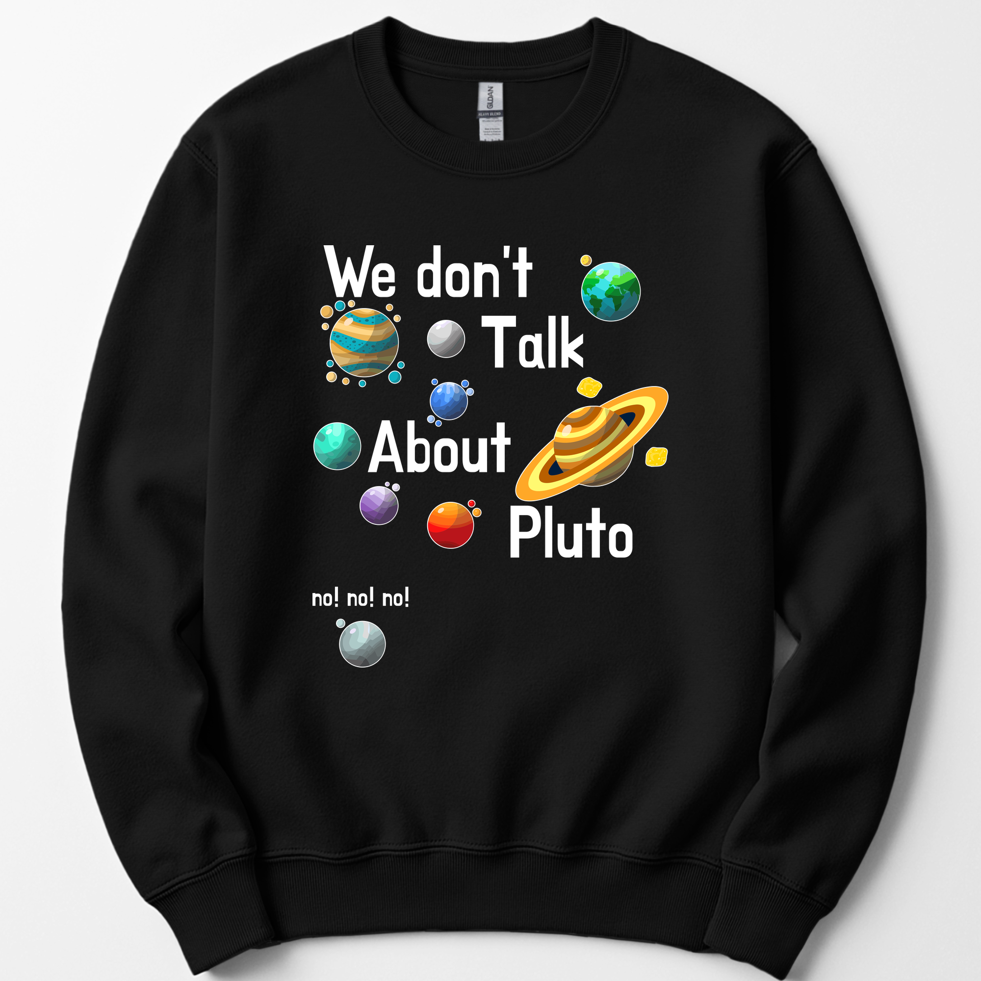We Don't Talk About Pluto sweatshirt — Black