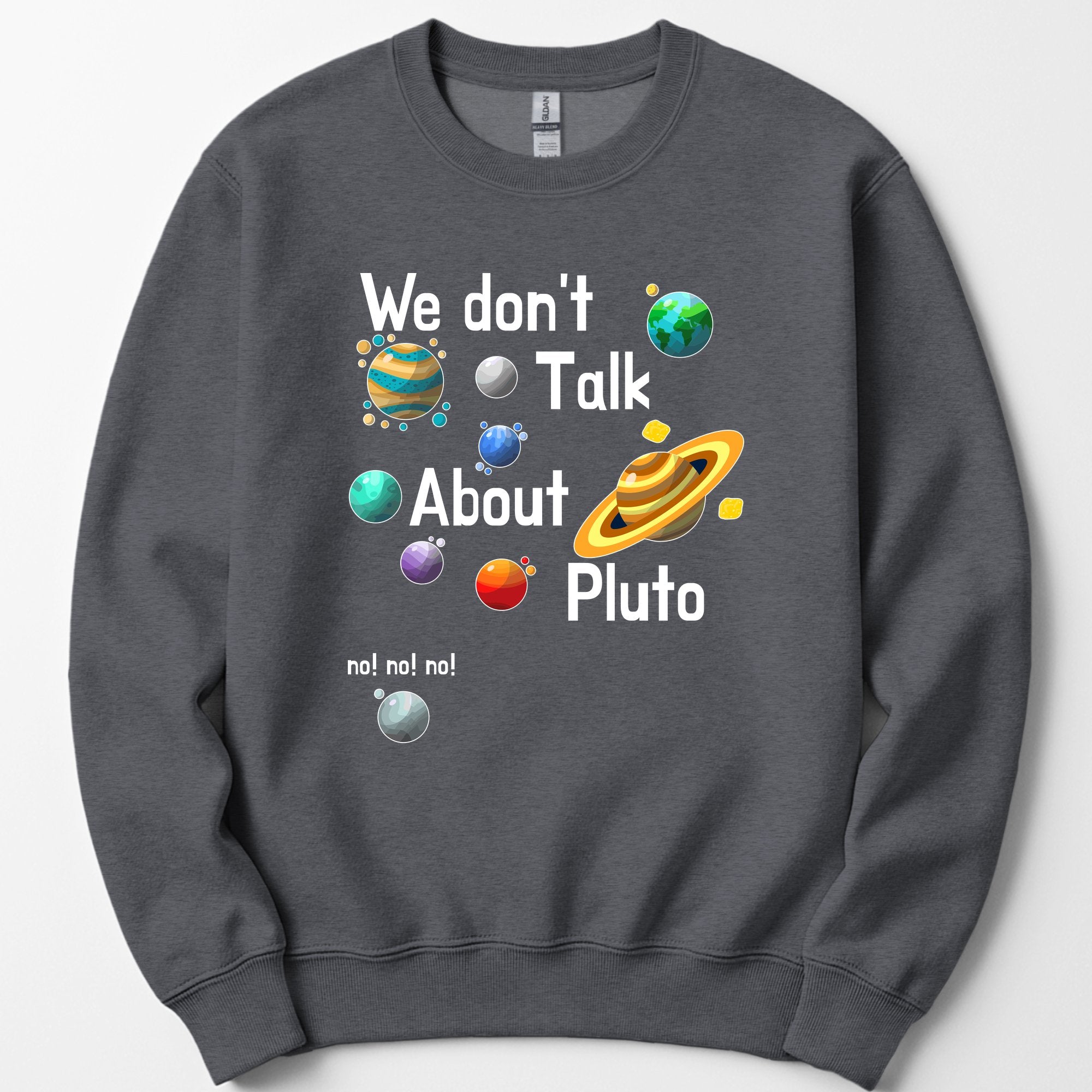 We Don't Talk About Pluto sweatshirt — Dark Heather