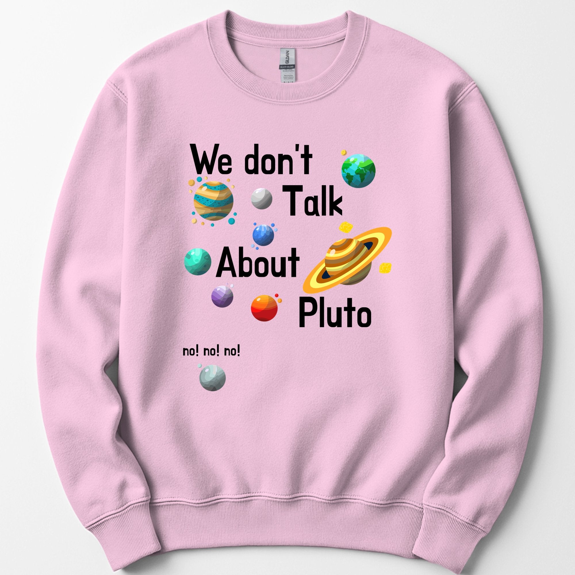 We Don't Talk About Pluto sweatshirt — Light Pink