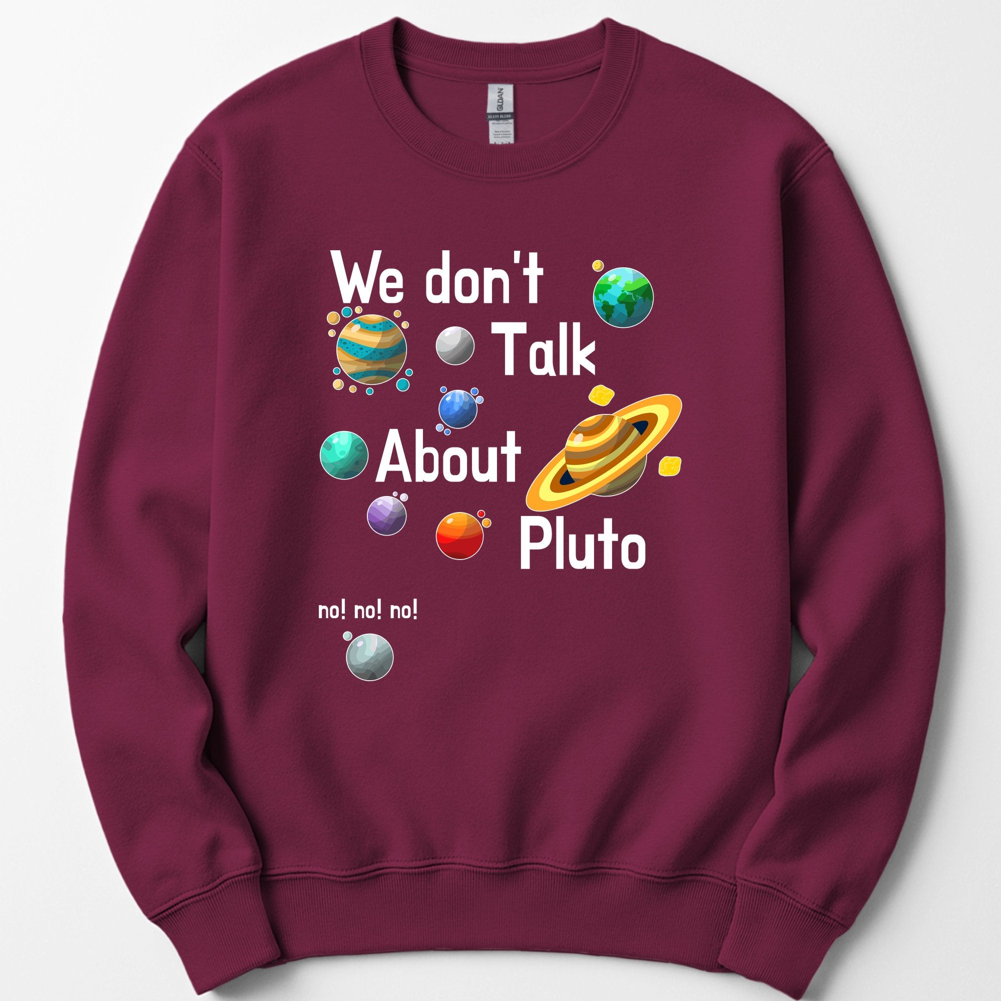 We Don't Talk About Pluto sweatshirt — Maroon