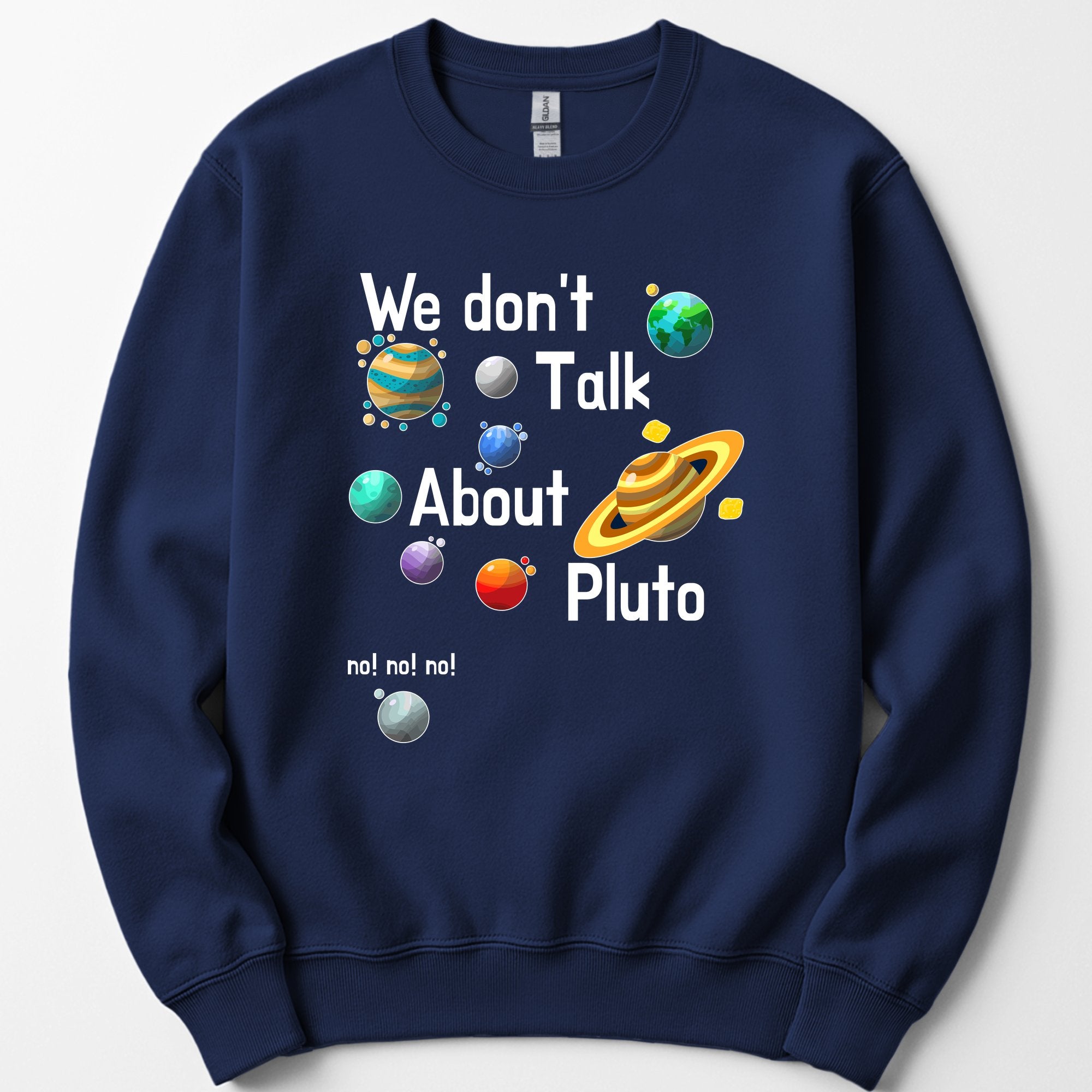 We Don't Talk About Pluto sweatshirt — Navy