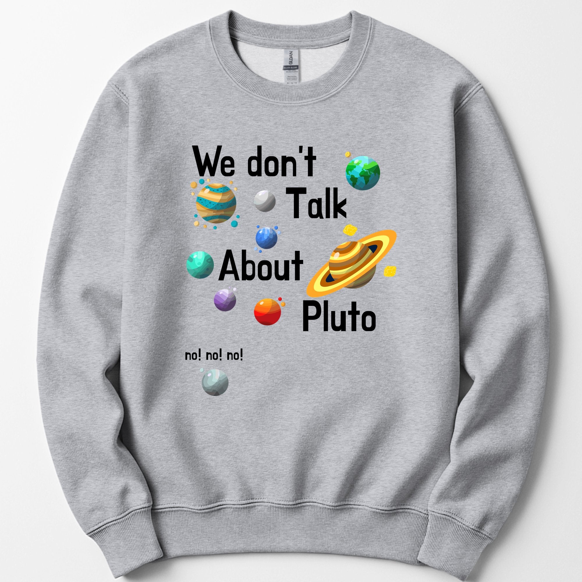 We Don't Talk About Pluto sweatshirt — Sport Grey