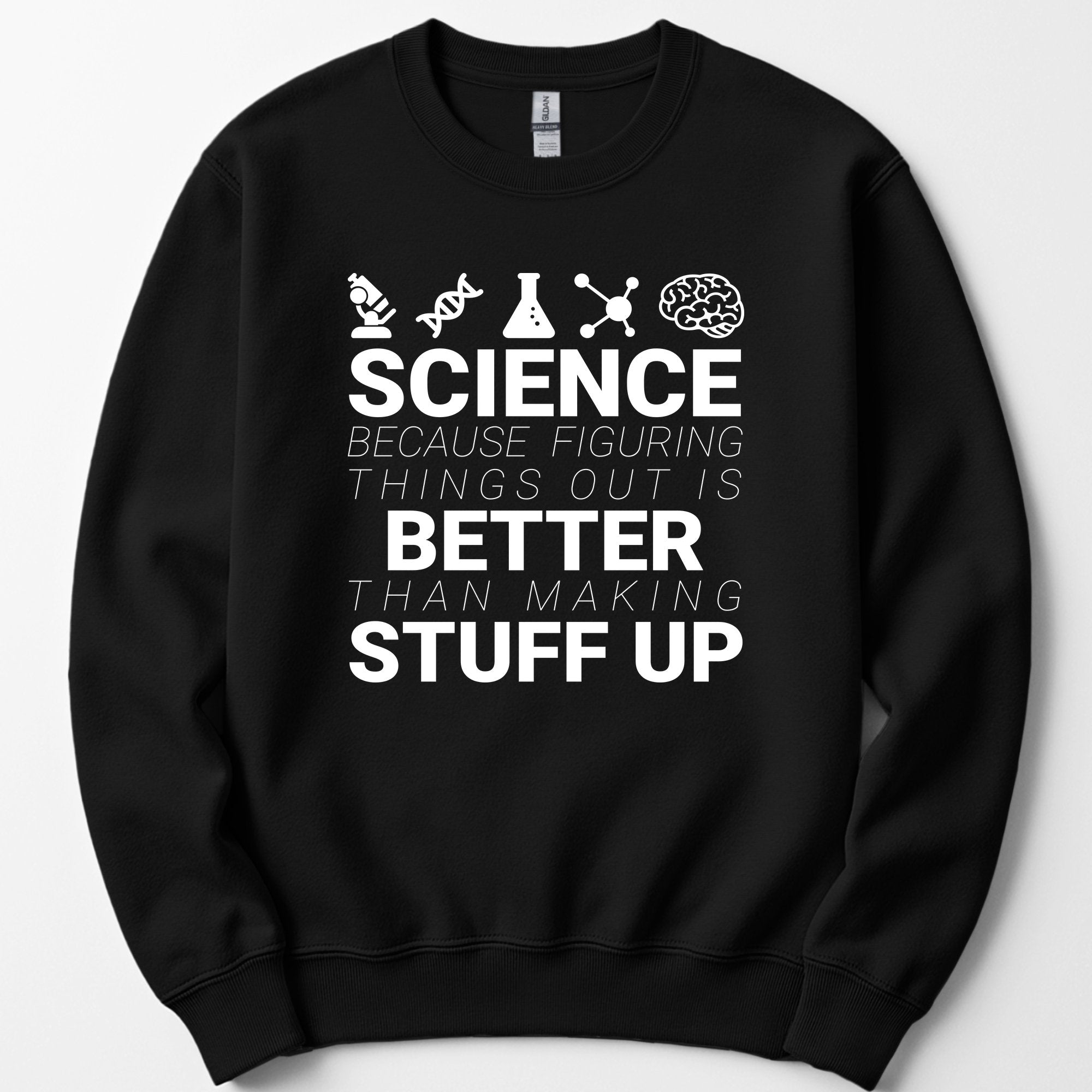 Science Because Figuring Things sweatshirt — Black