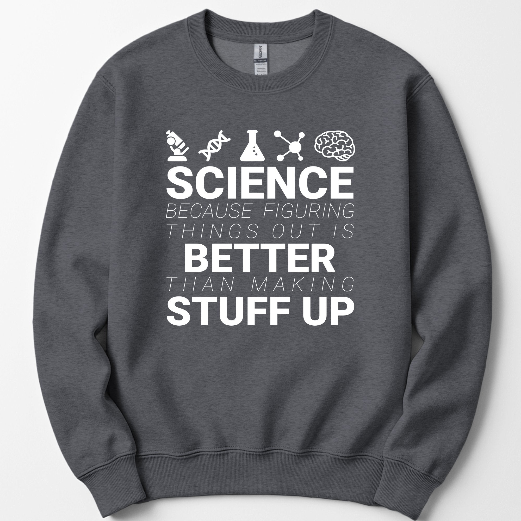 Science Because Figuring Things sweatshirt — Dark Heather