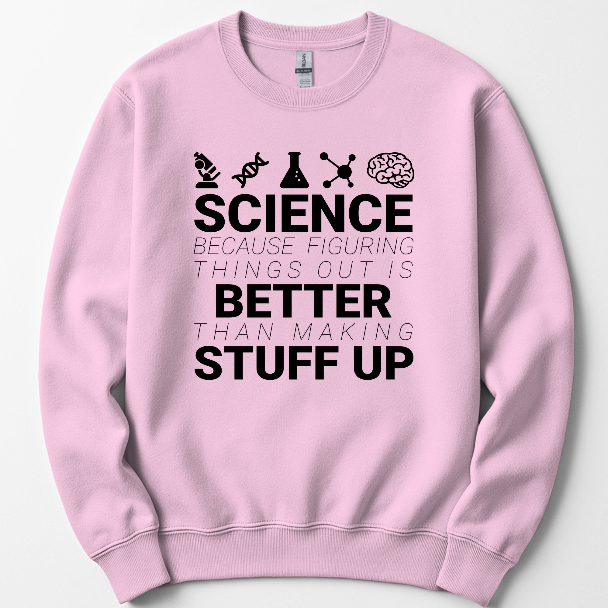 Science Because Figuring Things sweatshirt — Light Pink