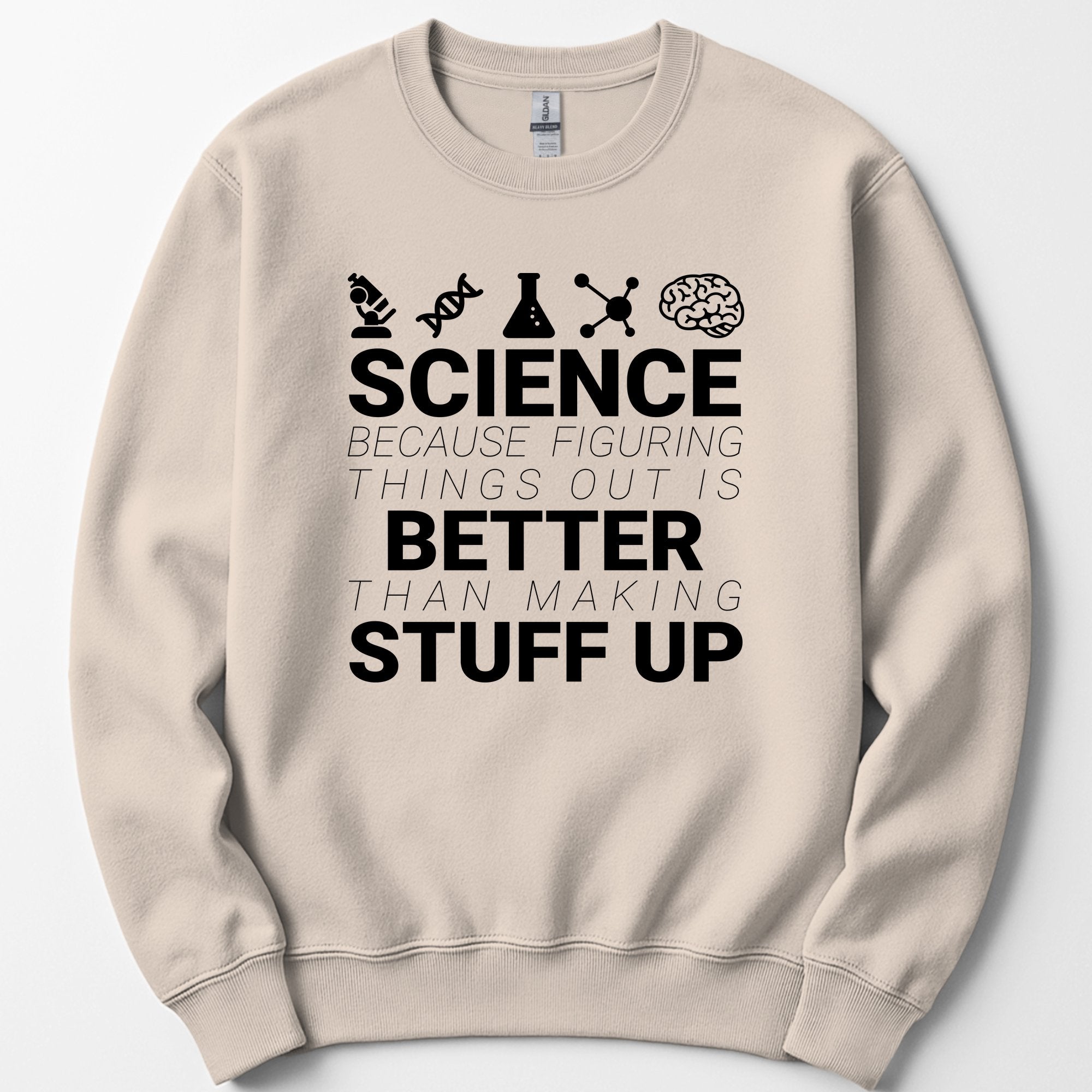 Science Because Figuring Things sweatshirt — Sand