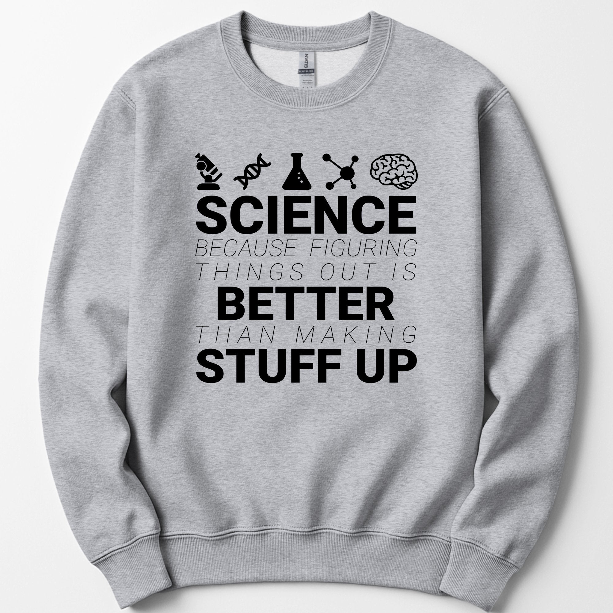 Science Because Figuring Things sweatshirt — Sport Grey