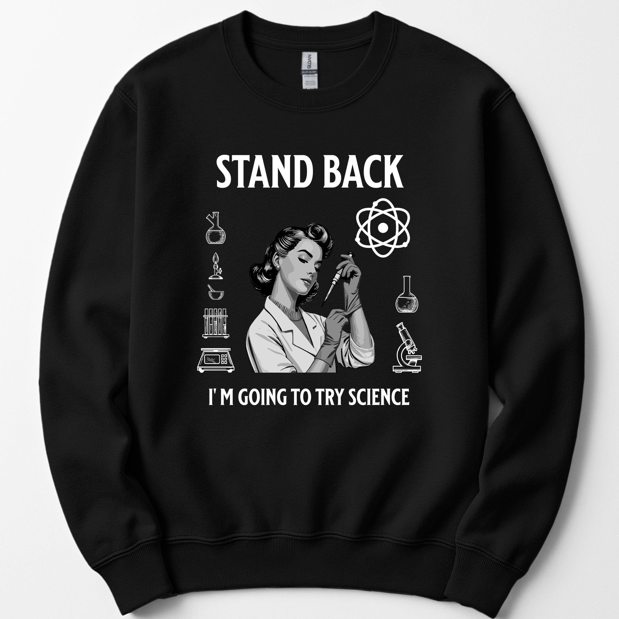 Stand Back I'm Going To Try Science sweatshirt — Black